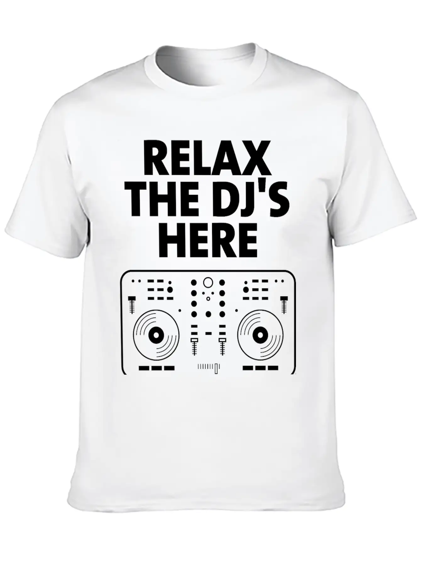 Relax The DJ's Here Breathable Graphic T-Shirt – Perfect For Casual Days
