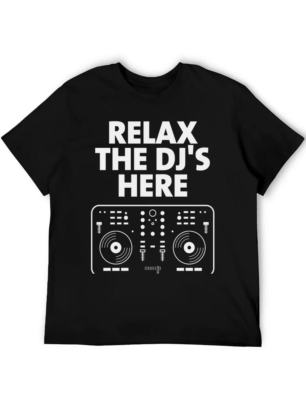 Relax The DJ's Here Breathable Graphic T-Shirt – Perfect For Casual Days