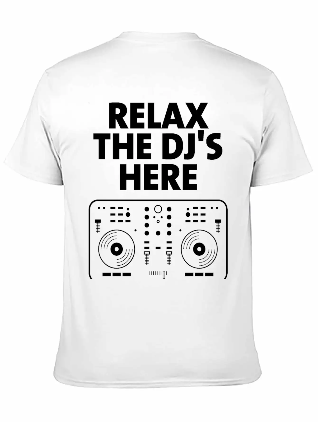 Relax The DJ's Here Breathable Graphic T-Shirt – Perfect For Casual Days