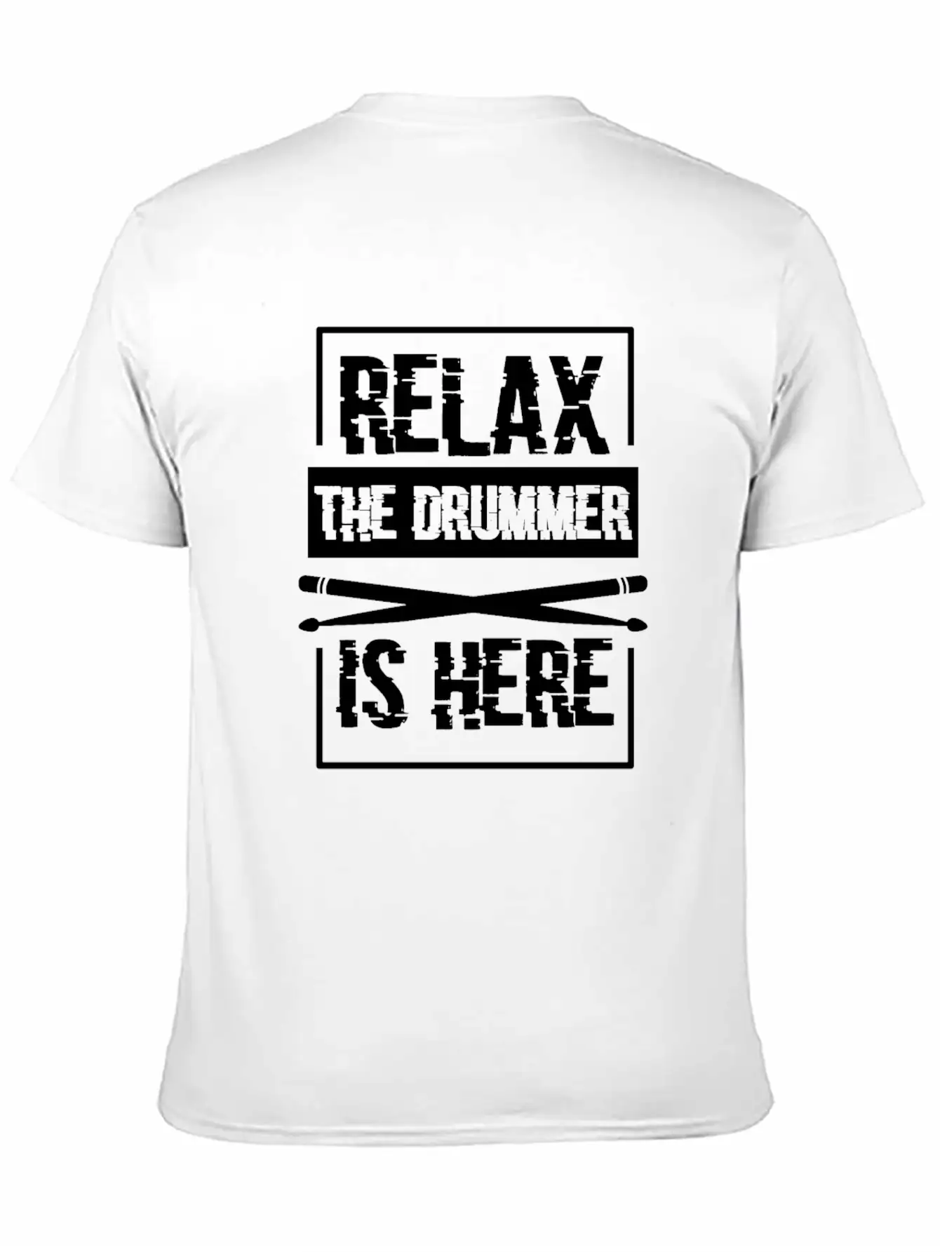 Relax The Drummer Is Here Stylish Everyday T-Shirt – Unisex Basic Cotton Tee