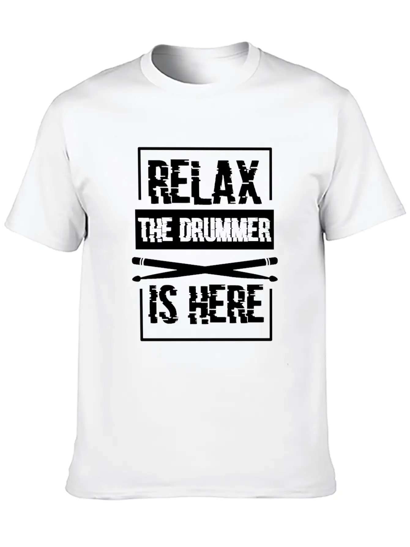 Relax The Drummer Is Here Stylish Everyday T-Shirt – Unisex Basic Cotton Tee
