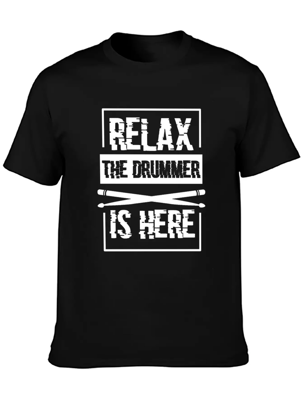 Relax The Drummer Is Here Stylish Everyday T-Shirt – Unisex Basic Cotton Tee