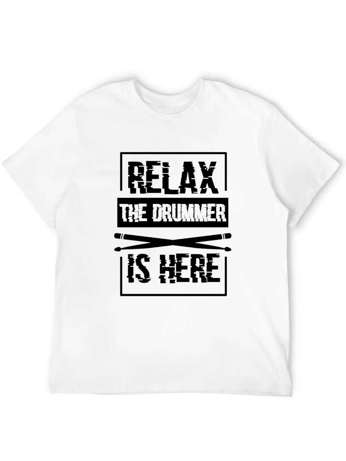 Relax The Drummer Is Here Stylish Everyday T-Shirt – Unisex Basic Cotton Tee