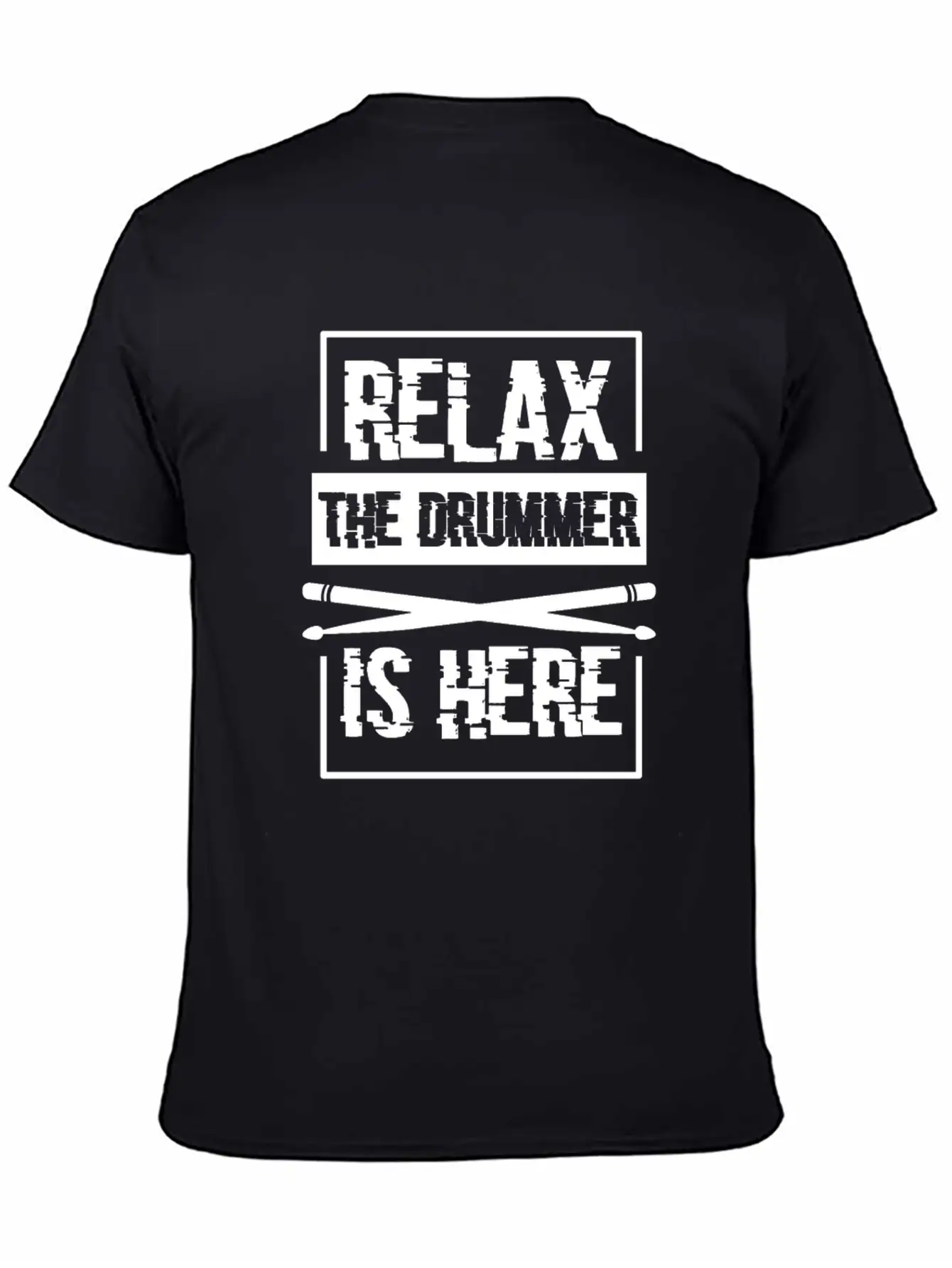 Relax The Drummer Is Here Stylish Everyday T-Shirt – Unisex Basic Cotton Tee