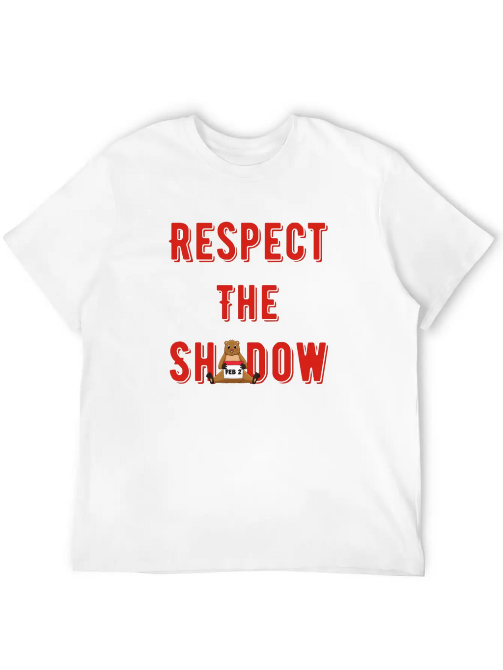 Respect The Shadow Groundhog Day Timeless Short Sleeve Tee – Comfy And Minimalist Design