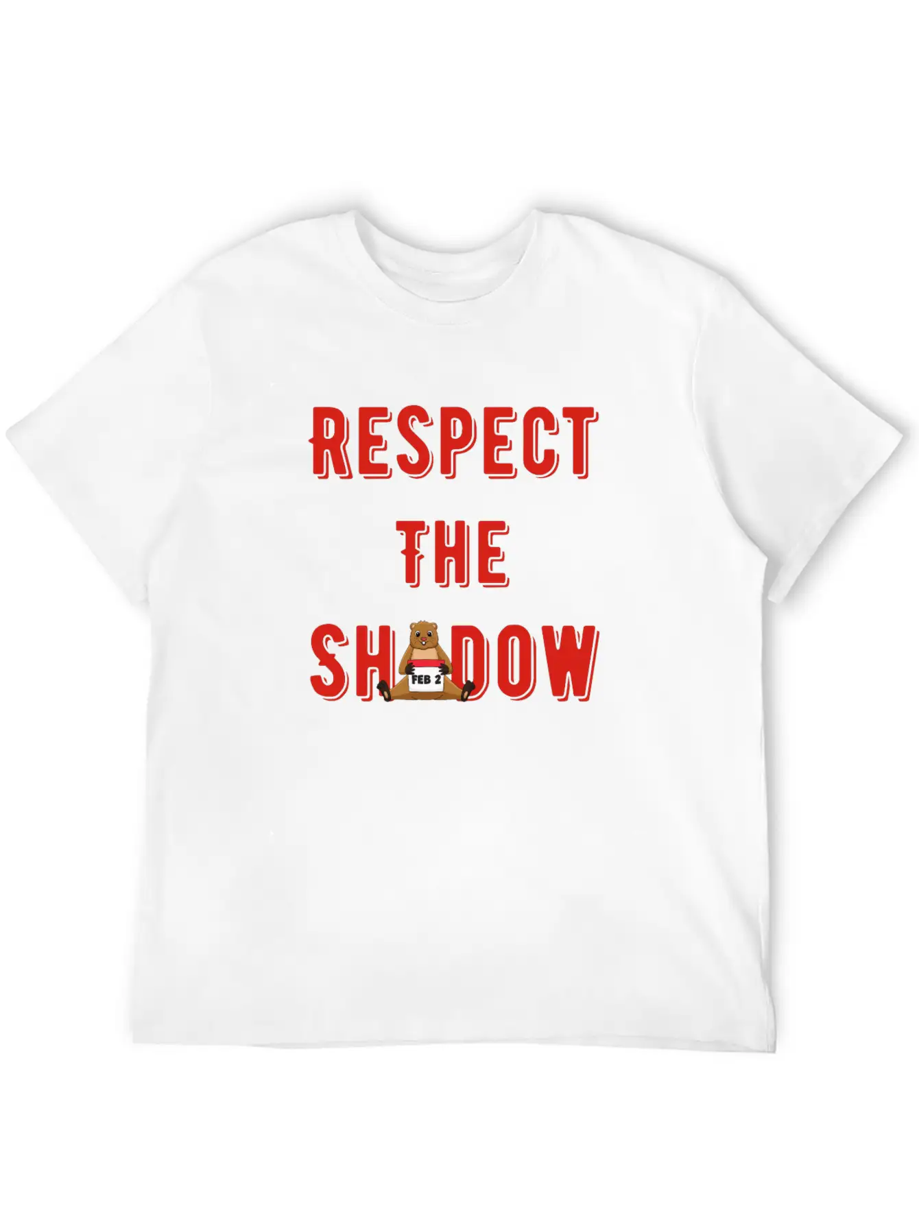 Respect The Shadow Groundhog Day Timeless Short Sleeve Tee – Comfy And Minimalist Design