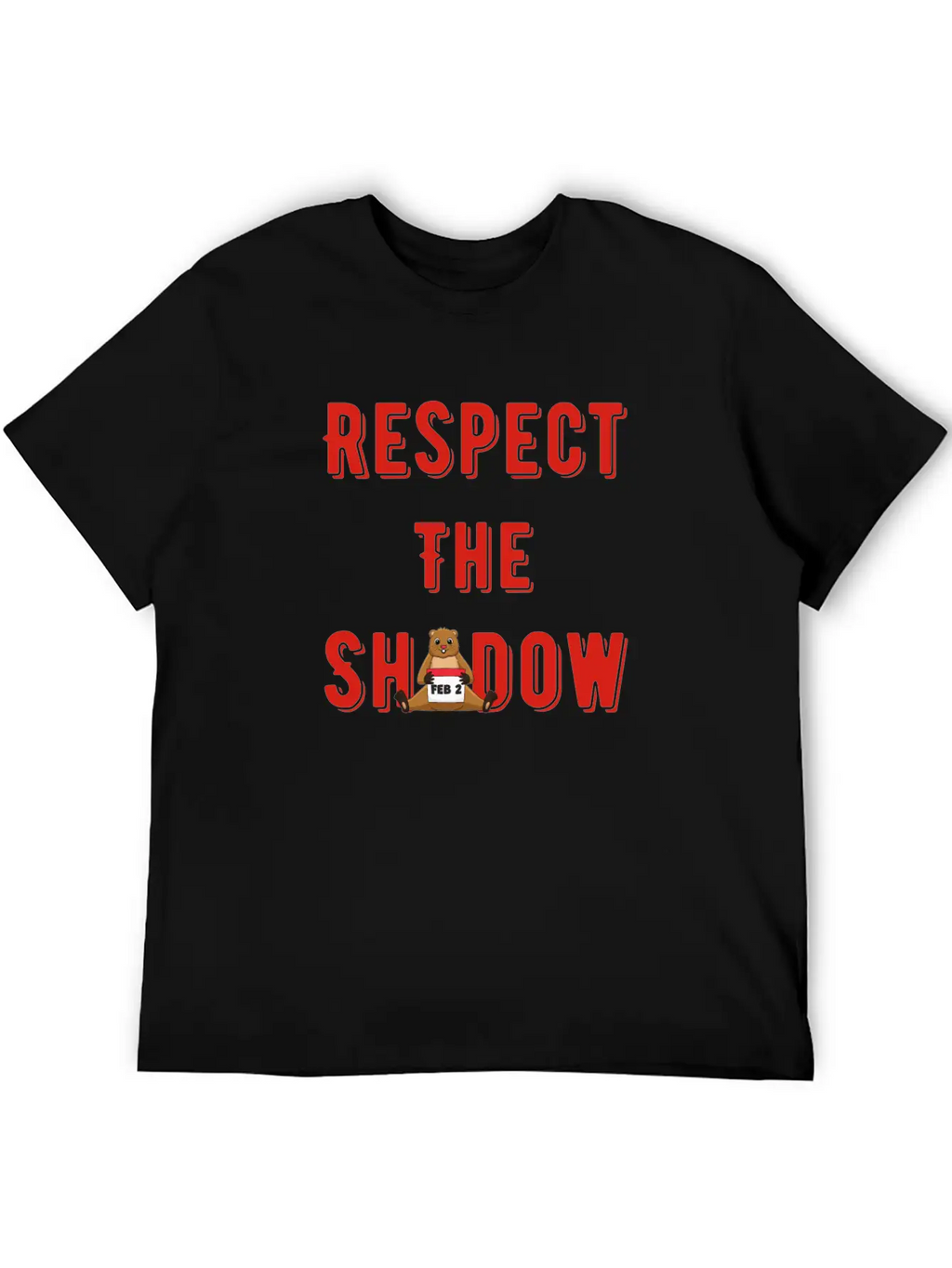 Respect The Shadow Groundhog Day Timeless Short Sleeve Tee – Comfy And Minimalist Design