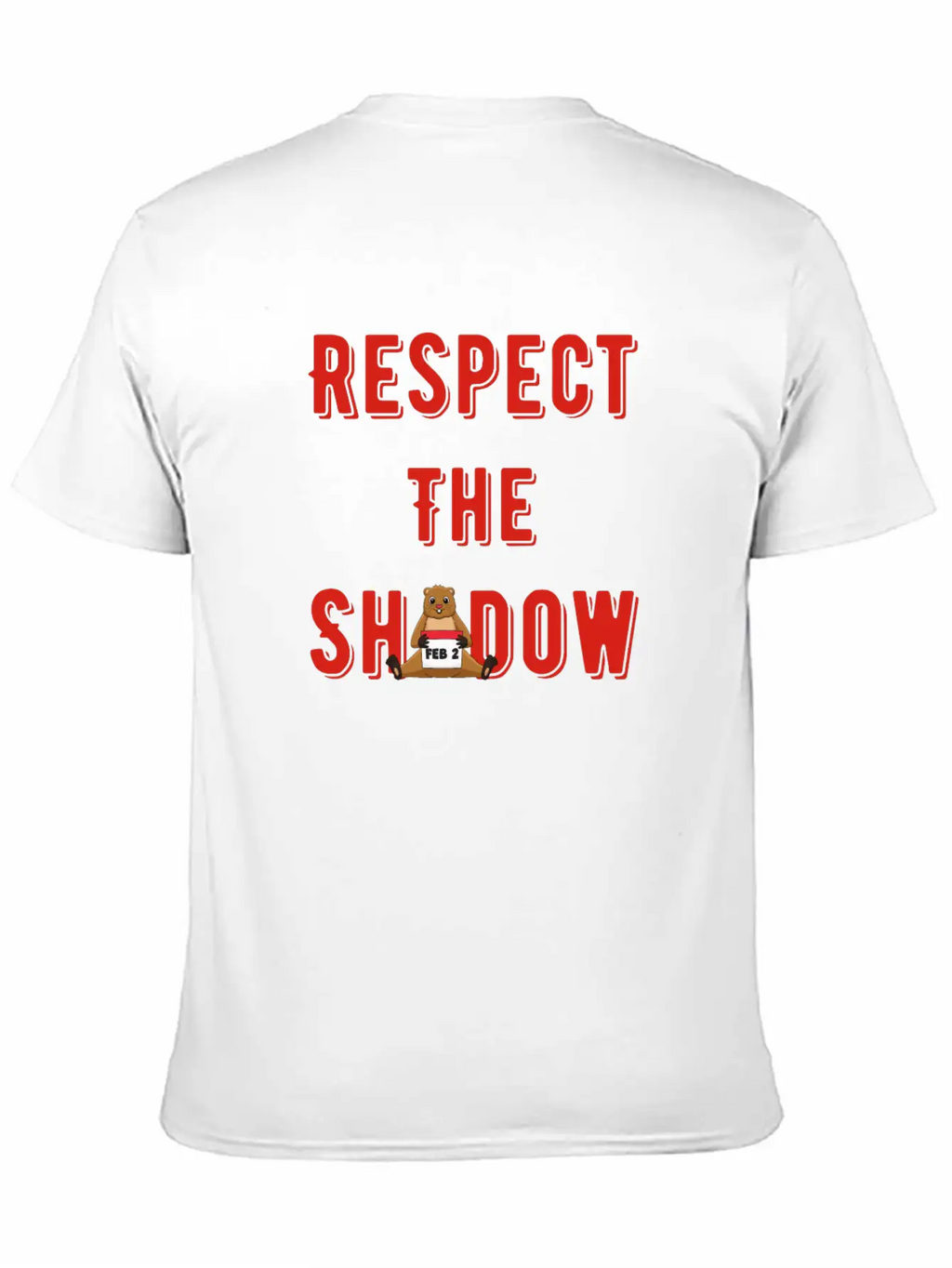 Respect The Shadow Groundhog Day Timeless Short Sleeve Tee – Comfy And Minimalist Design