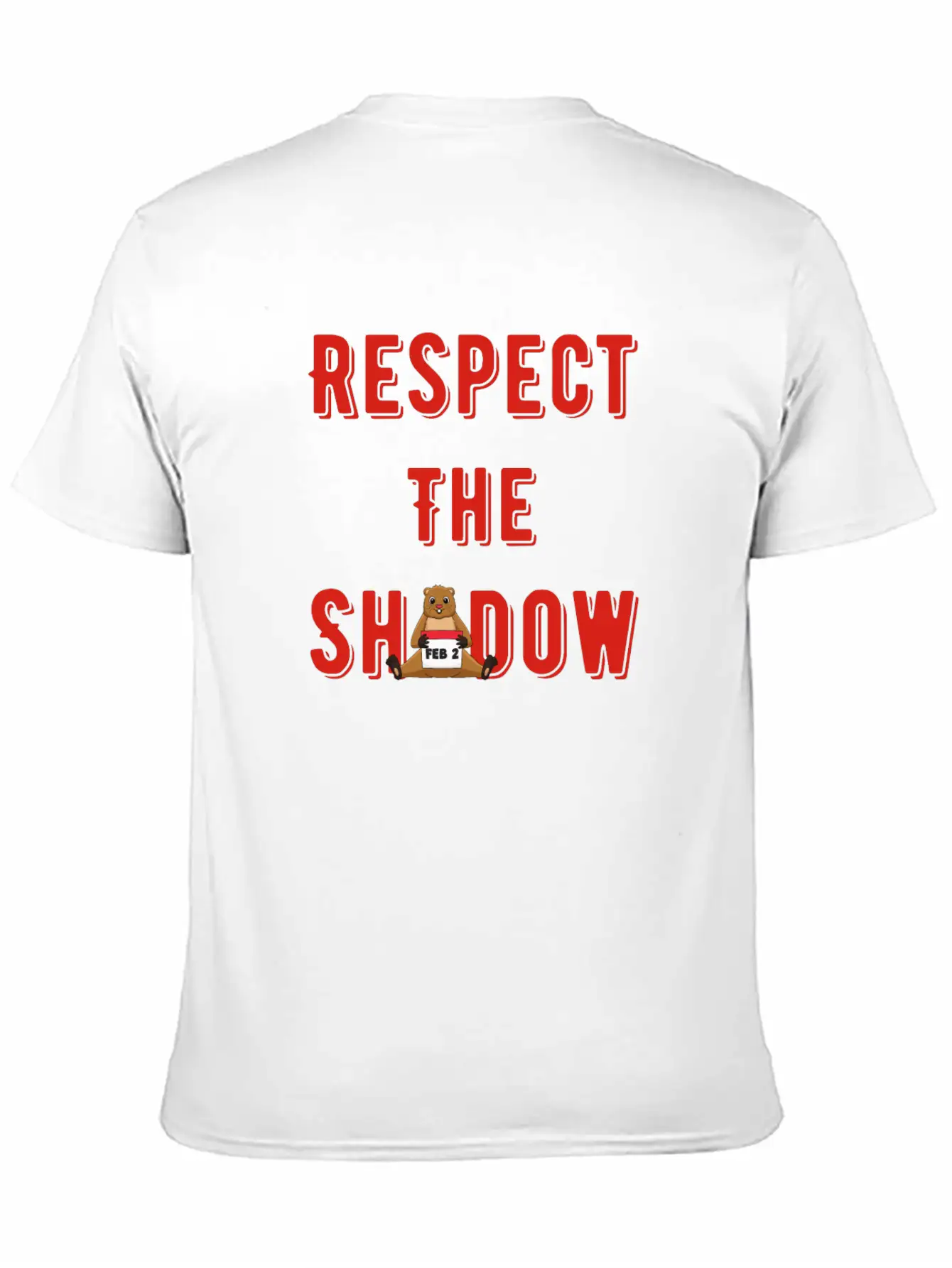 Respect The Shadow Groundhog Day Timeless Short Sleeve Tee – Comfy And Minimalist Design