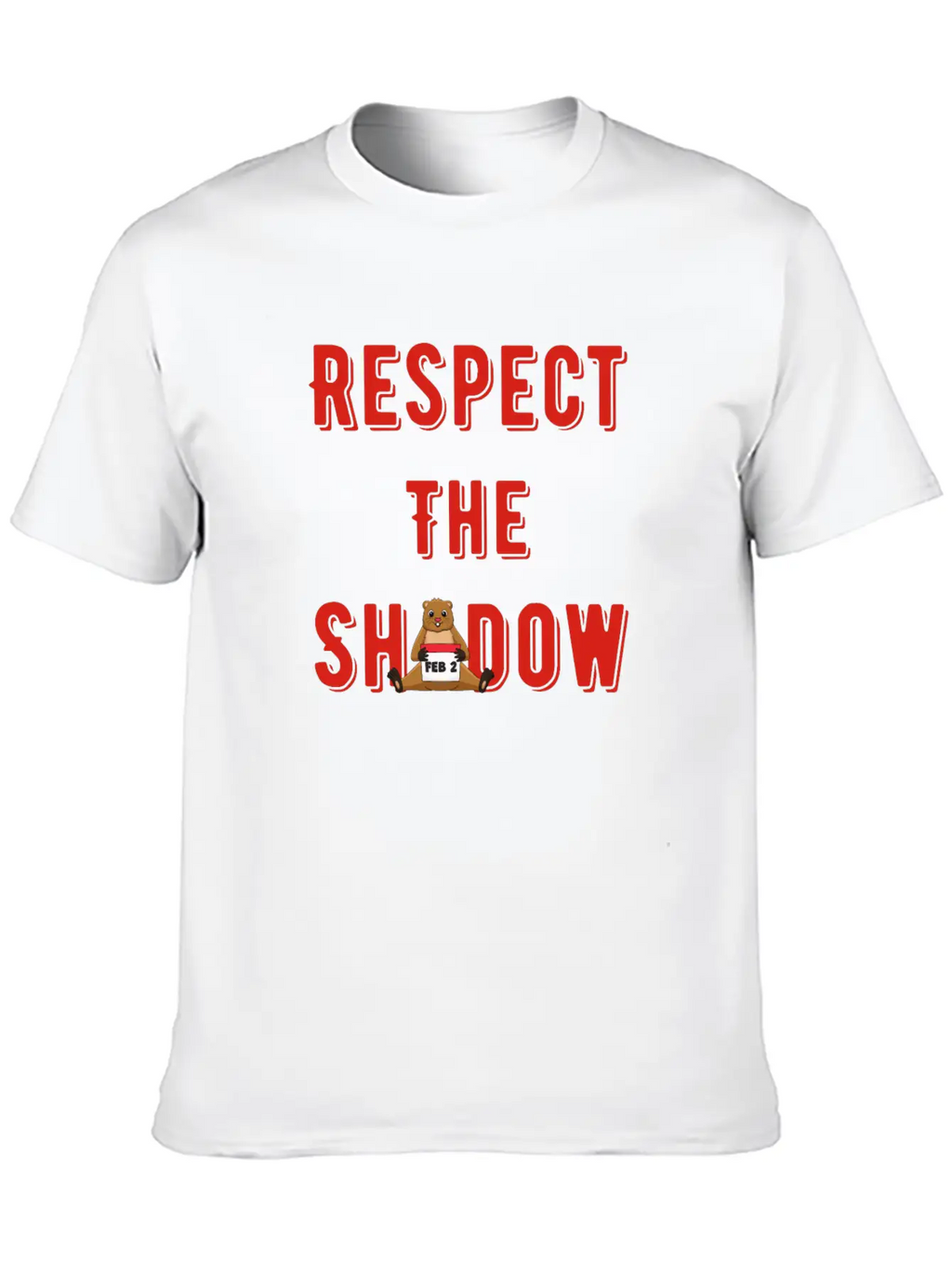 Respect The Shadow Groundhog Day Timeless Short Sleeve Tee – Comfy And Minimalist Design