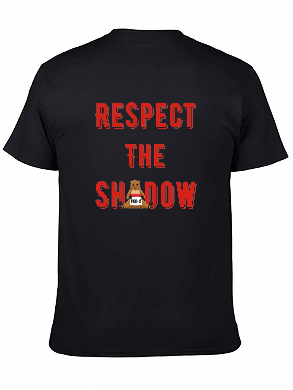 Respect The Shadow Groundhog Day Timeless Short Sleeve Tee – Comfy And Minimalist Design