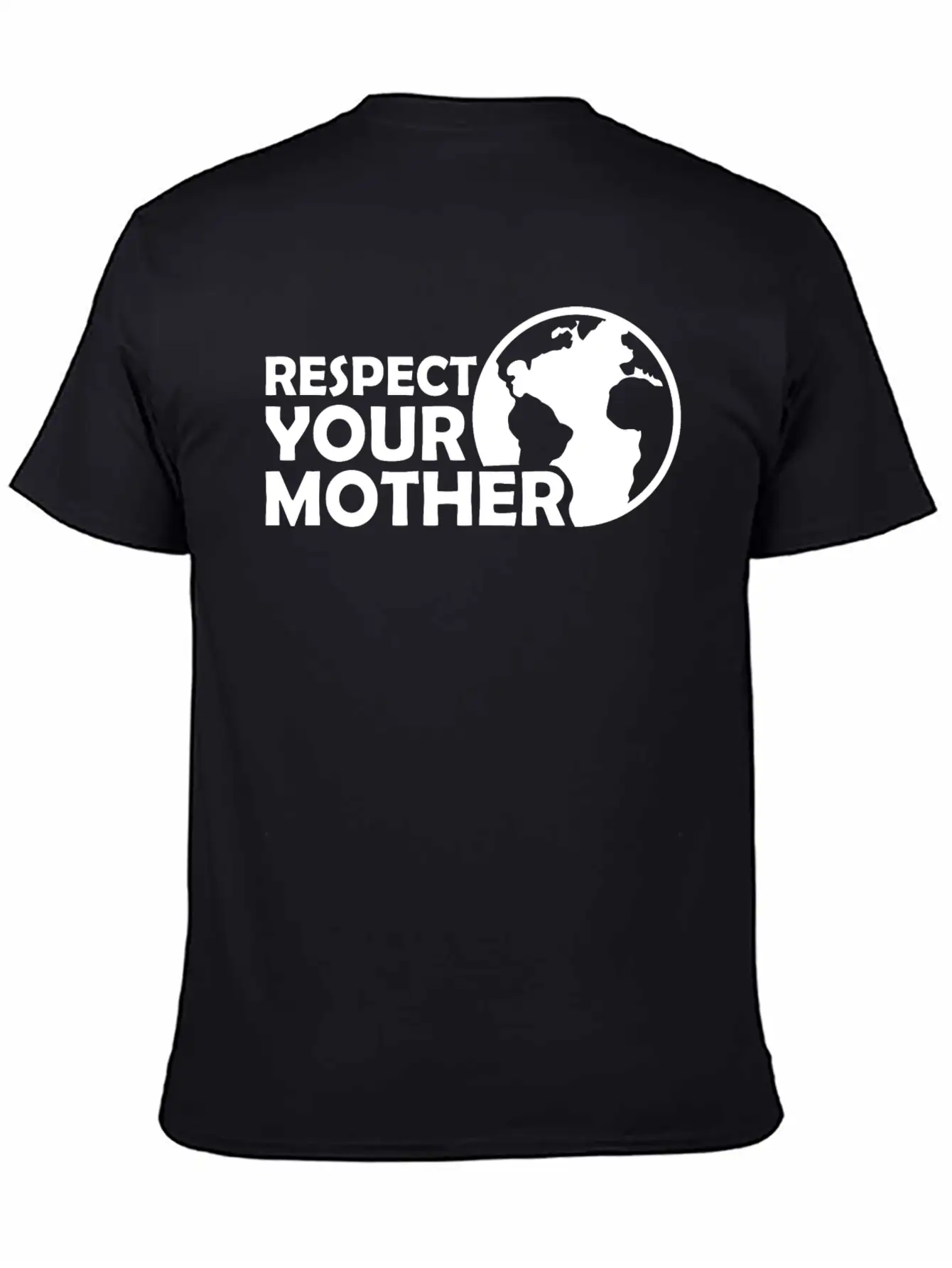 Respect Your Mother Climate Change Ecology Saying Basic Graphic T-Shirt – Daily Comfort In Soft Cotton