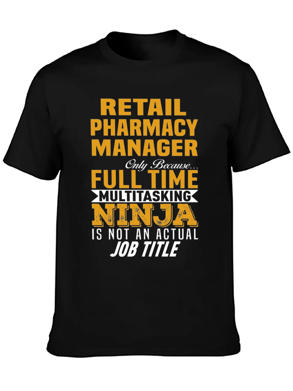 Retail Pharmacy Manager Unisex Casual T-Shirt – Clean Design For Daily Comfort