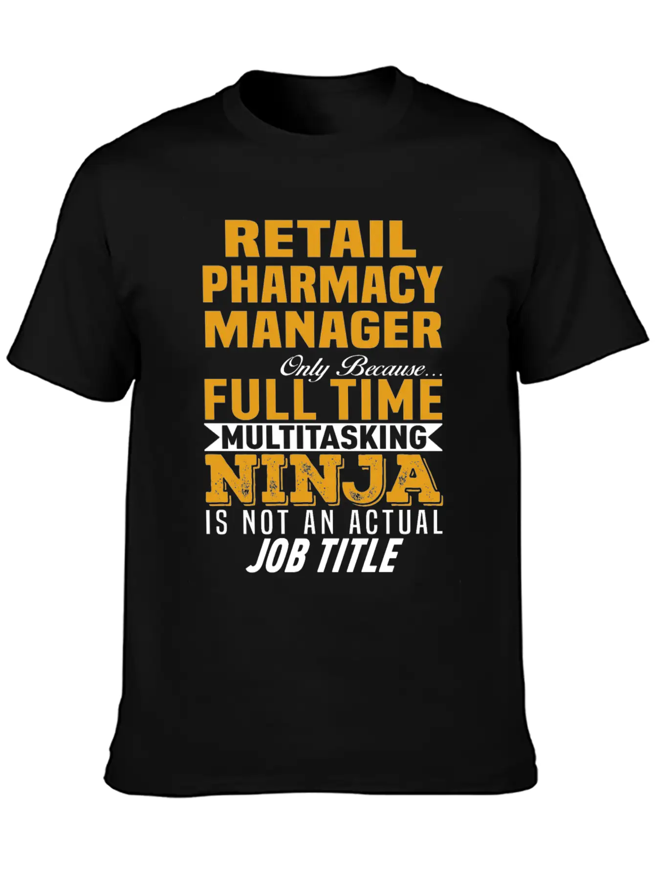 Retail Pharmacy Manager Unisex Casual T-Shirt – Clean Design For Daily Comfort