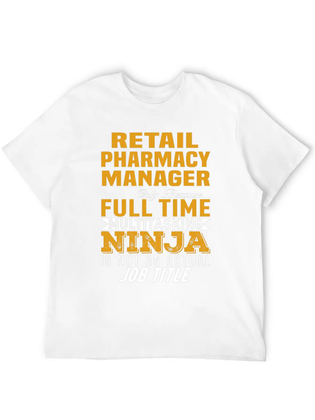 Retail Pharmacy Manager Unisex Casual T-Shirt – Clean Design For Daily Comfort