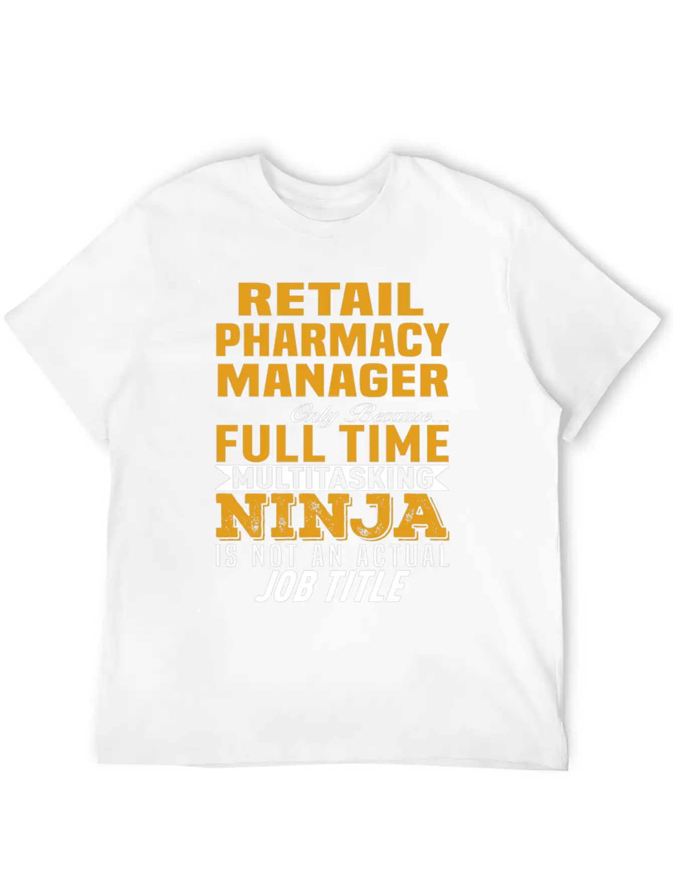 Retail Pharmacy Manager Unisex Casual T-Shirt – Clean Design For Daily Comfort