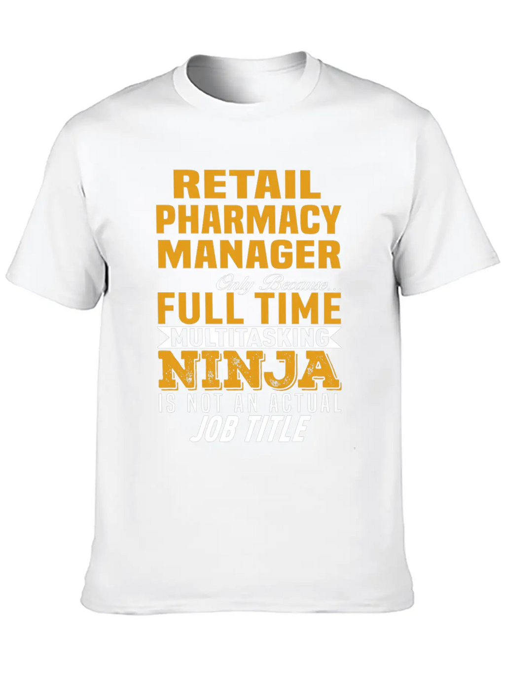 Retail Pharmacy Manager Unisex Casual T-Shirt – Clean Design For Daily Comfort