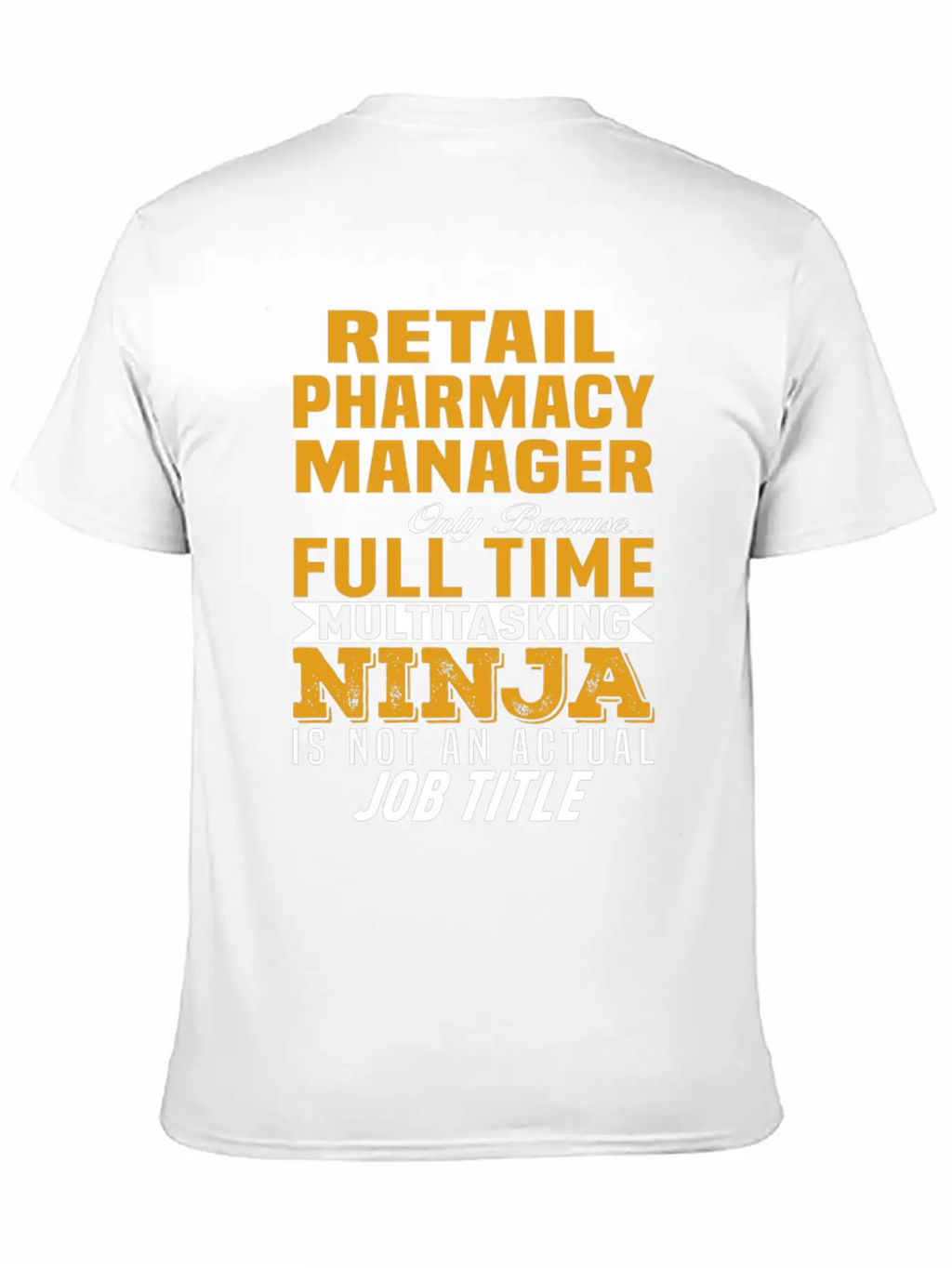 Retail Pharmacy Manager Unisex Casual T-Shirt – Clean Design For Daily Comfort
