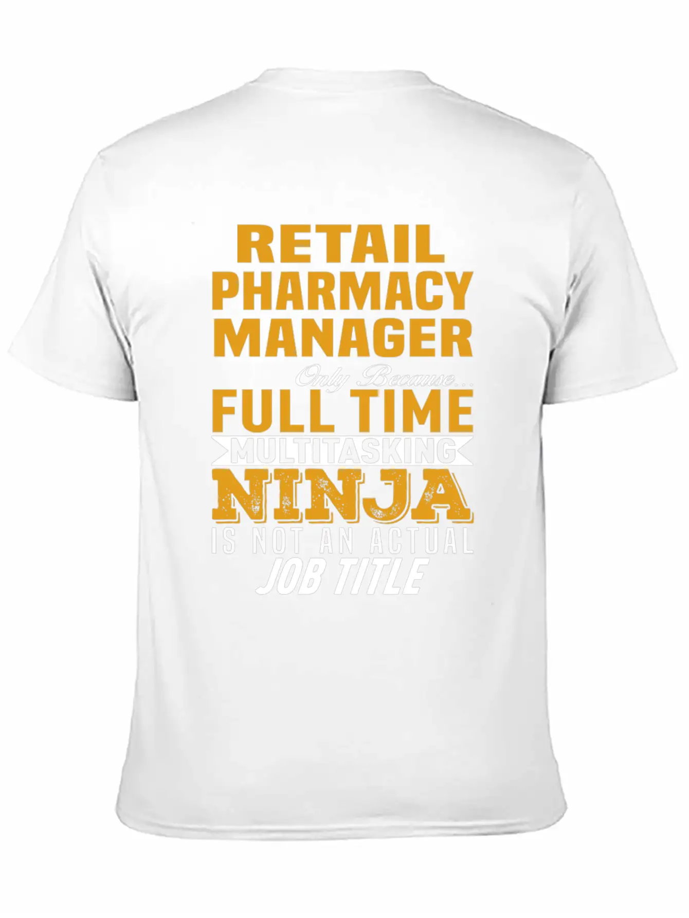 Retail Pharmacy Manager Unisex Casual T-Shirt – Clean Design For Daily Comfort