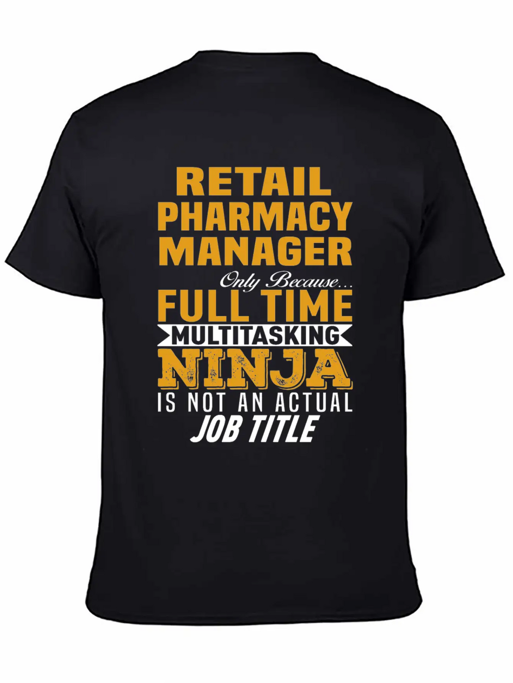 Retail Pharmacy Manager Unisex Casual T-Shirt – Clean Design For Daily Comfort