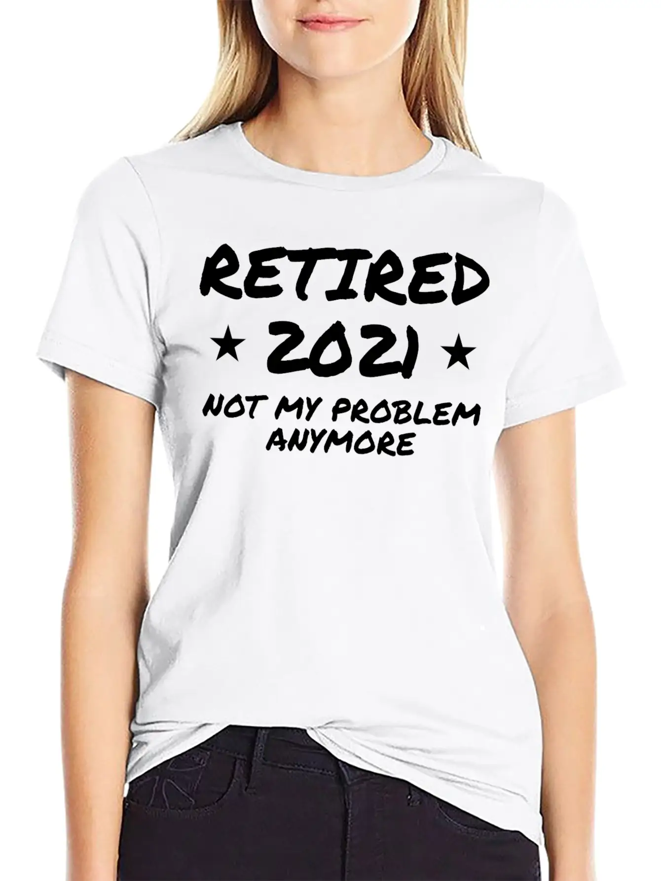 Retired 2021 Not My Problem Anymore Breathable Graphic T-Shirt – Perfect For Casual Days