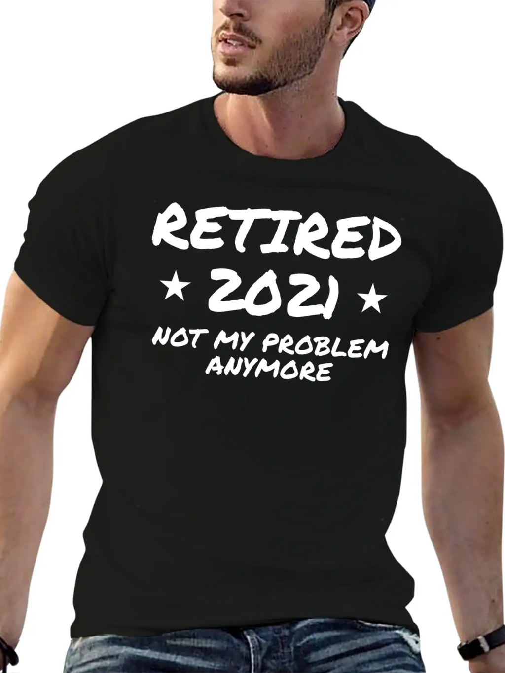 Retired 2021 Not My Problem Anymore Breathable Graphic T-Shirt – Perfect For Casual Days