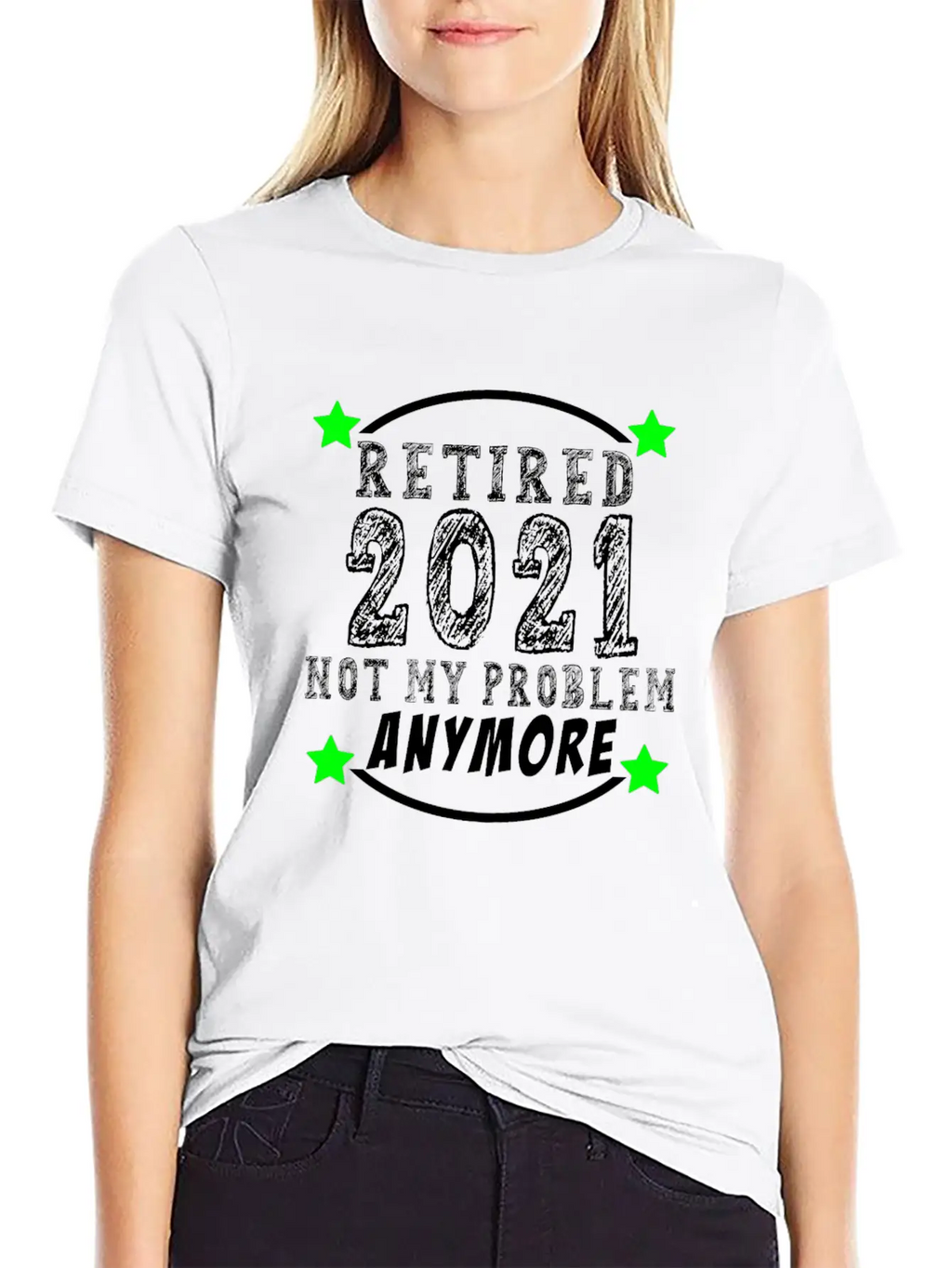Retired 2021 Not My Problem Anymore Funny Retireme Classic Cotton Tee – Unisex Comfort For Any Season