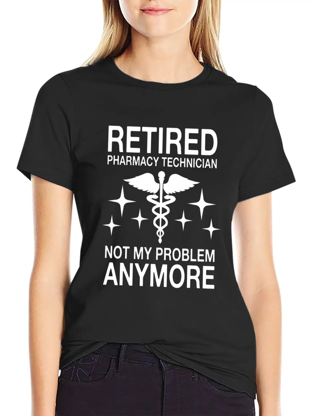 Retired Pharmacy Technician Not My Problem Anymore Essential Cotton Tee For Daily Outfits – Unisex Style