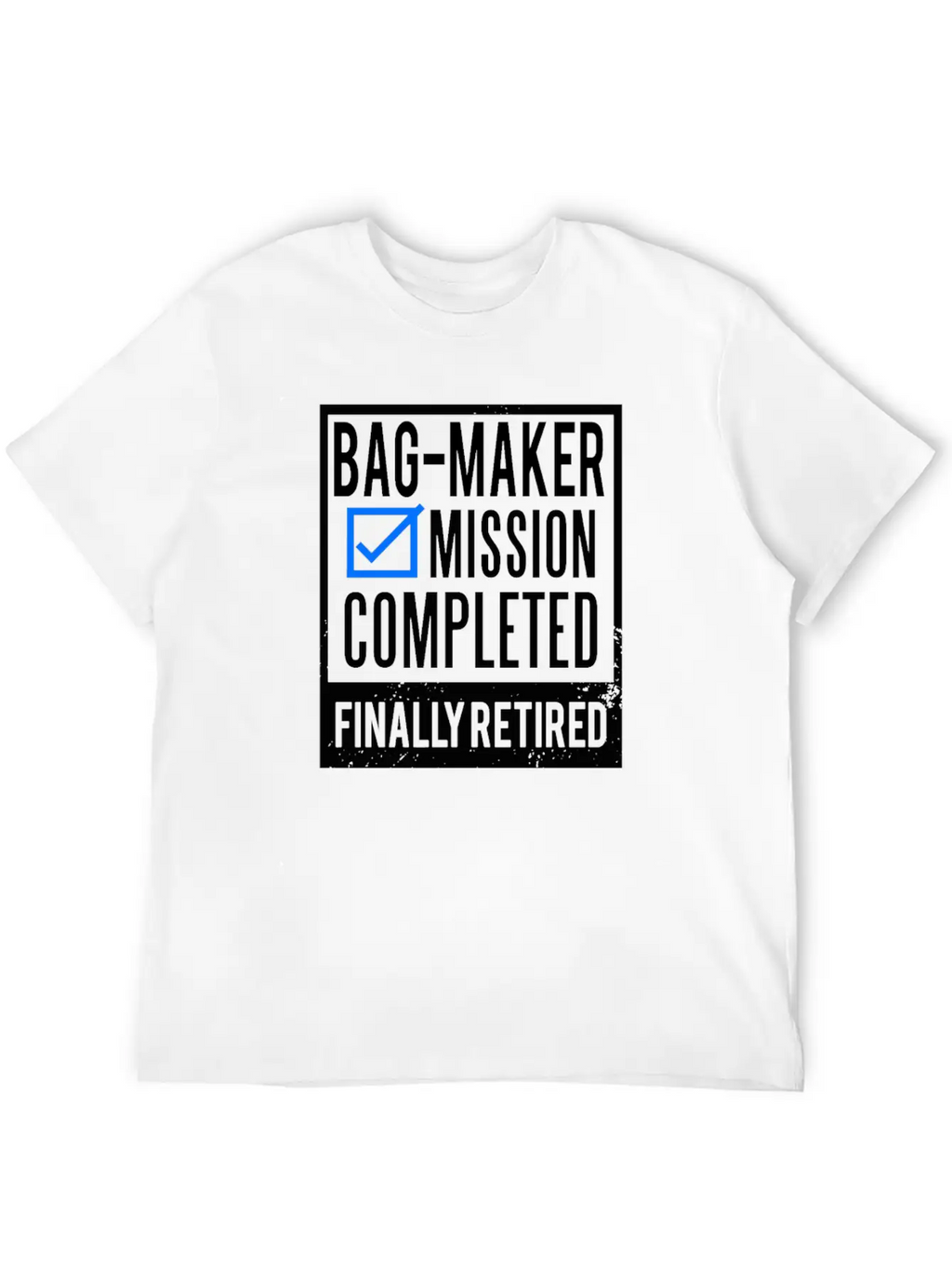 Retirement - Retired Bag-maker Essential Cotton Tee For Daily Outfits – Unisex Style