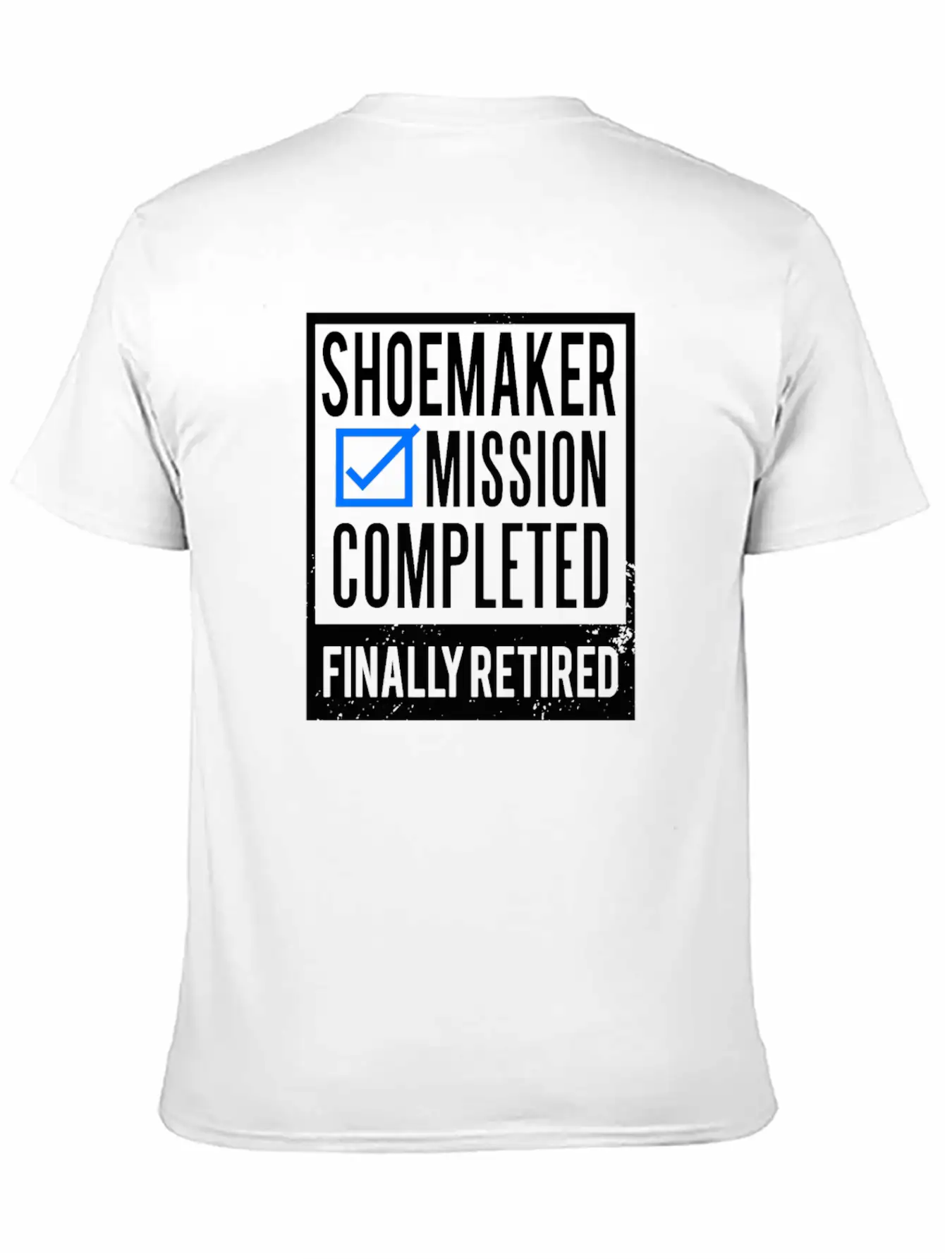 Retirement - Retired Shoemaker Essential Unisex Summer Tee – Soft Cotton Casual Fit