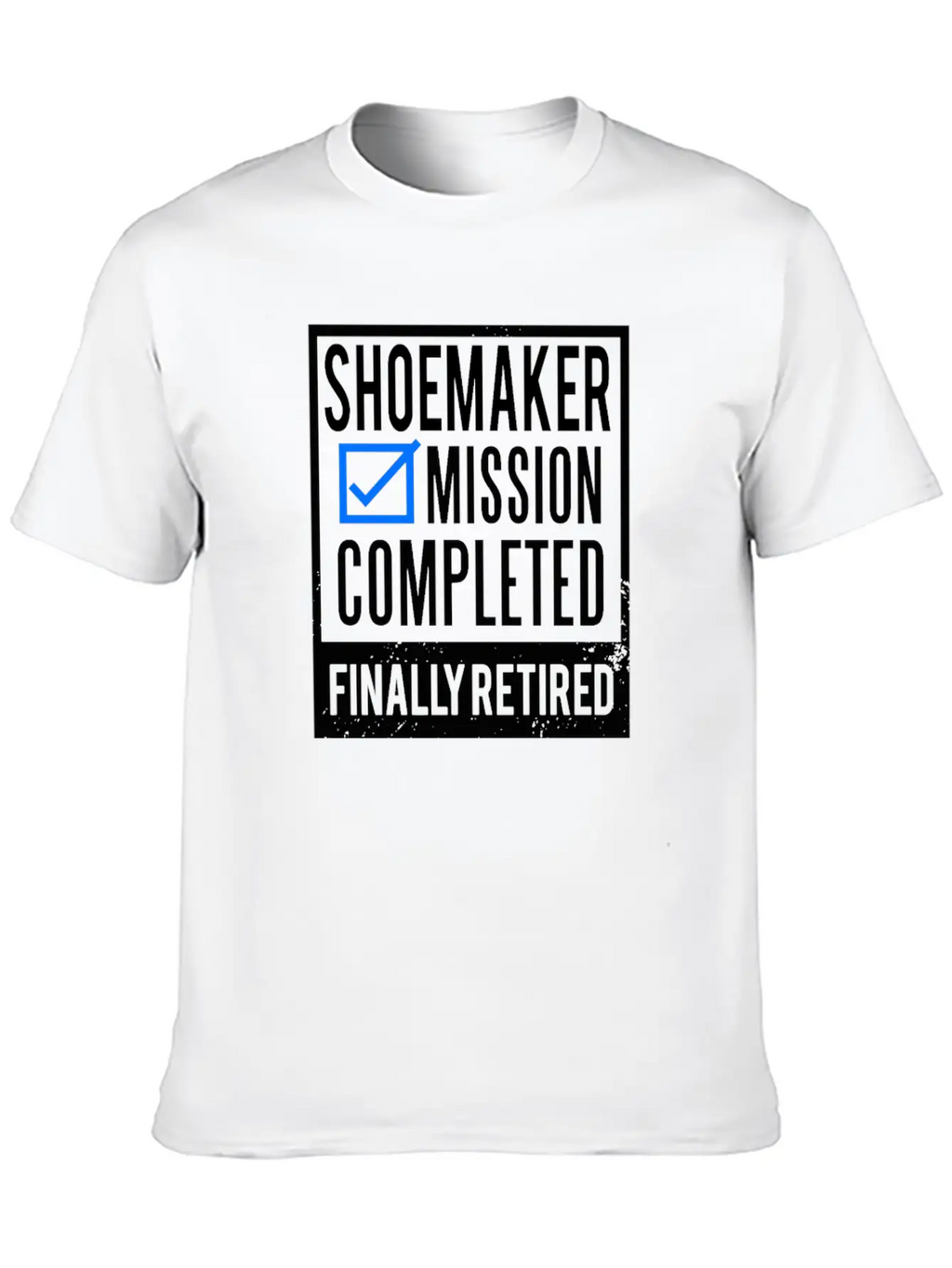 Retirement - Retired Shoemaker Essential Unisex Summer Tee – Soft Cotton Casual Fit