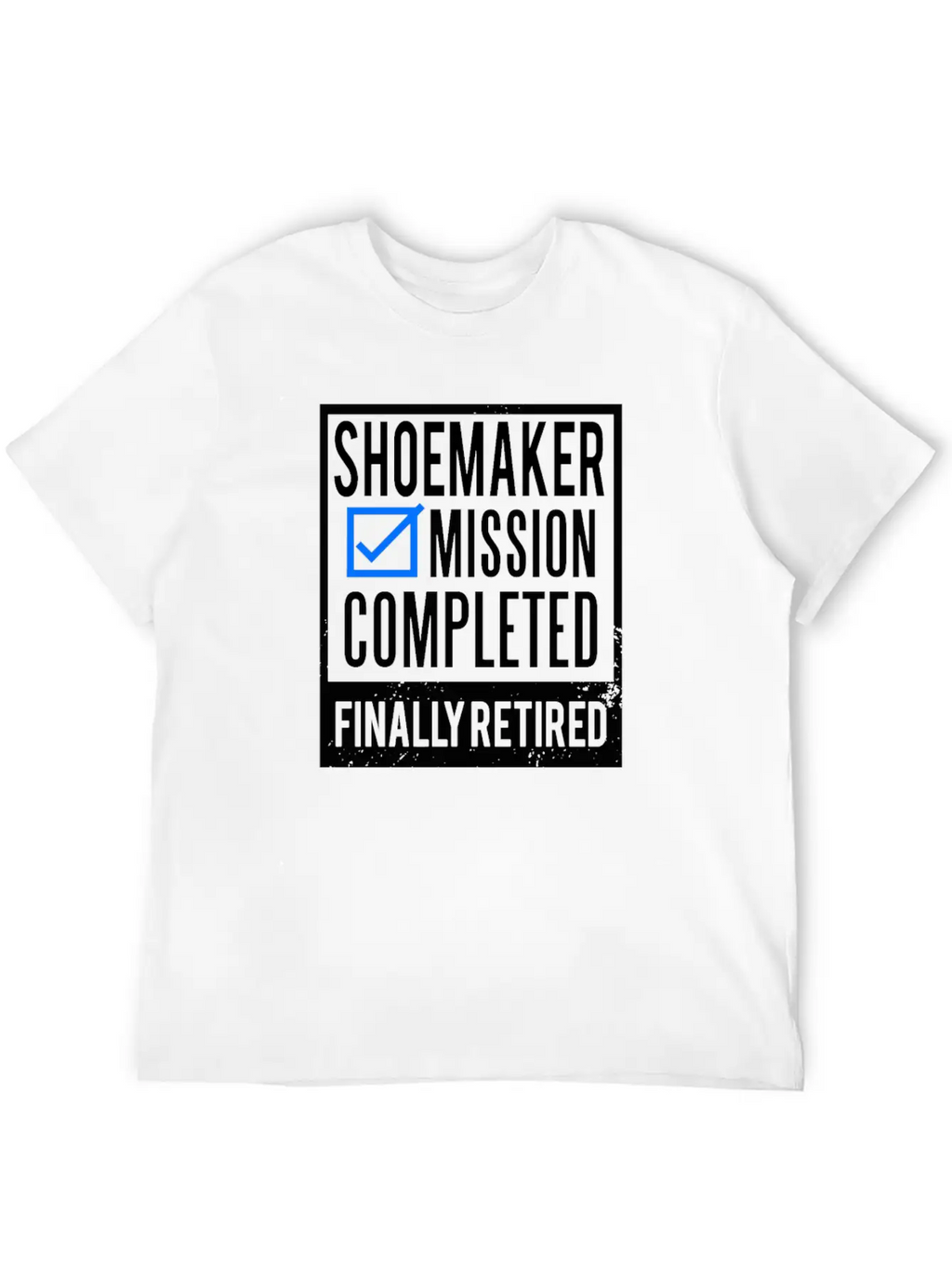 Retirement - Retired Shoemaker Essential Unisex Summer Tee – Soft Cotton Casual Fit