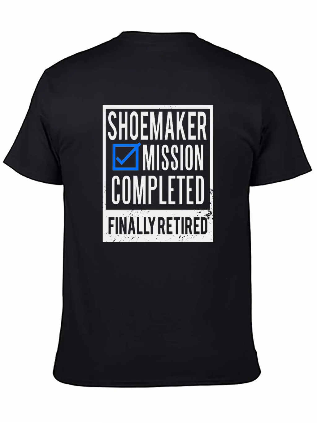 Retirement - Retired Shoemaker Essential Unisex Summer Tee – Soft Cotton Casual Fit