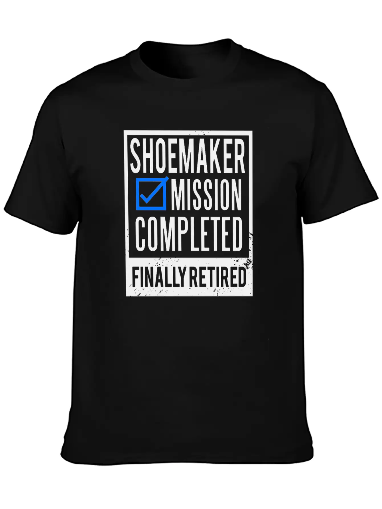 Retirement - Retired Shoemaker Essential Unisex Summer Tee – Soft Cotton Casual Fit