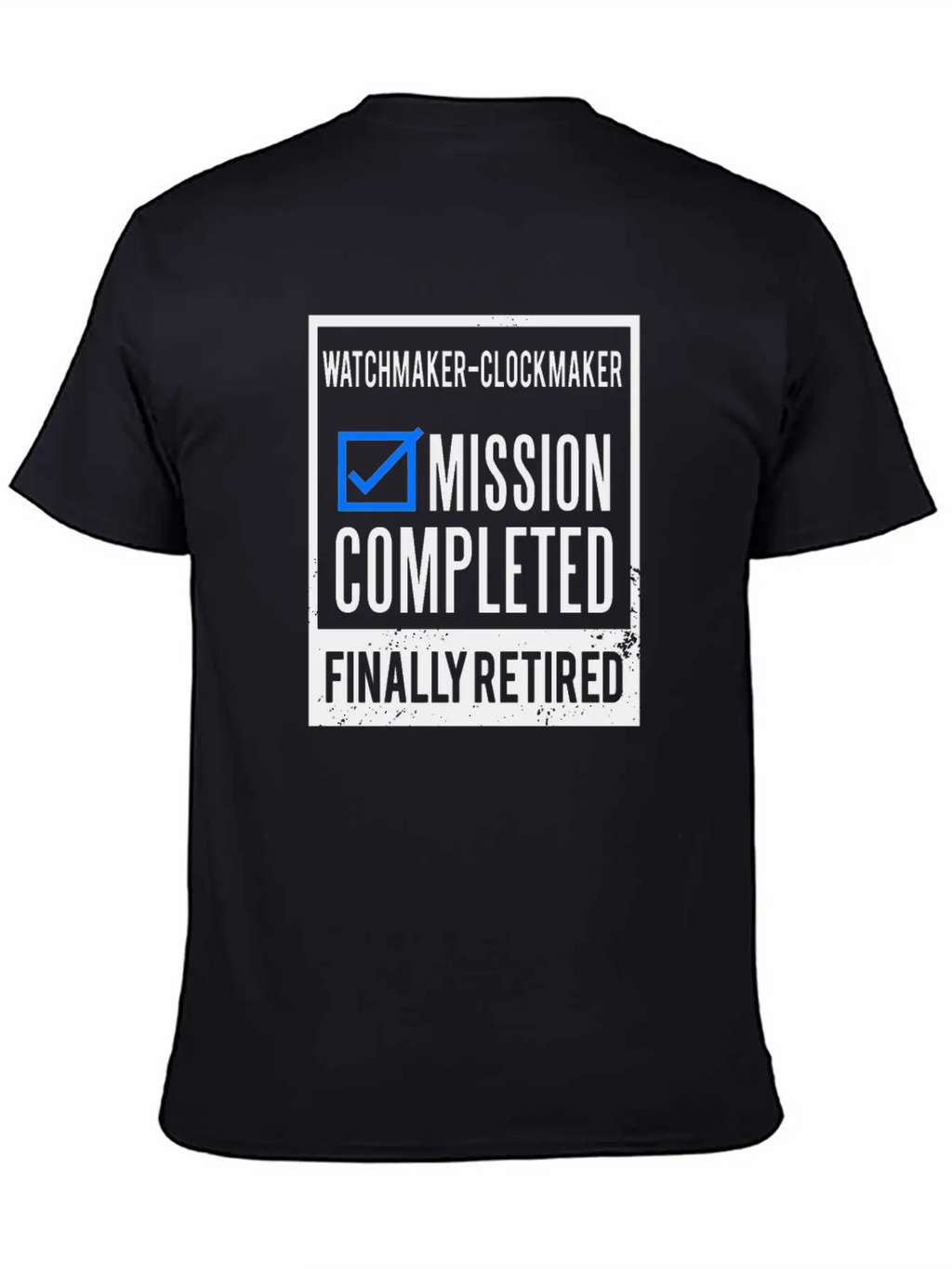 Retirement - Retired Watchmaker-Clockmaker Timeless Short Sleeve Tee – Comfy And Minimalist Design