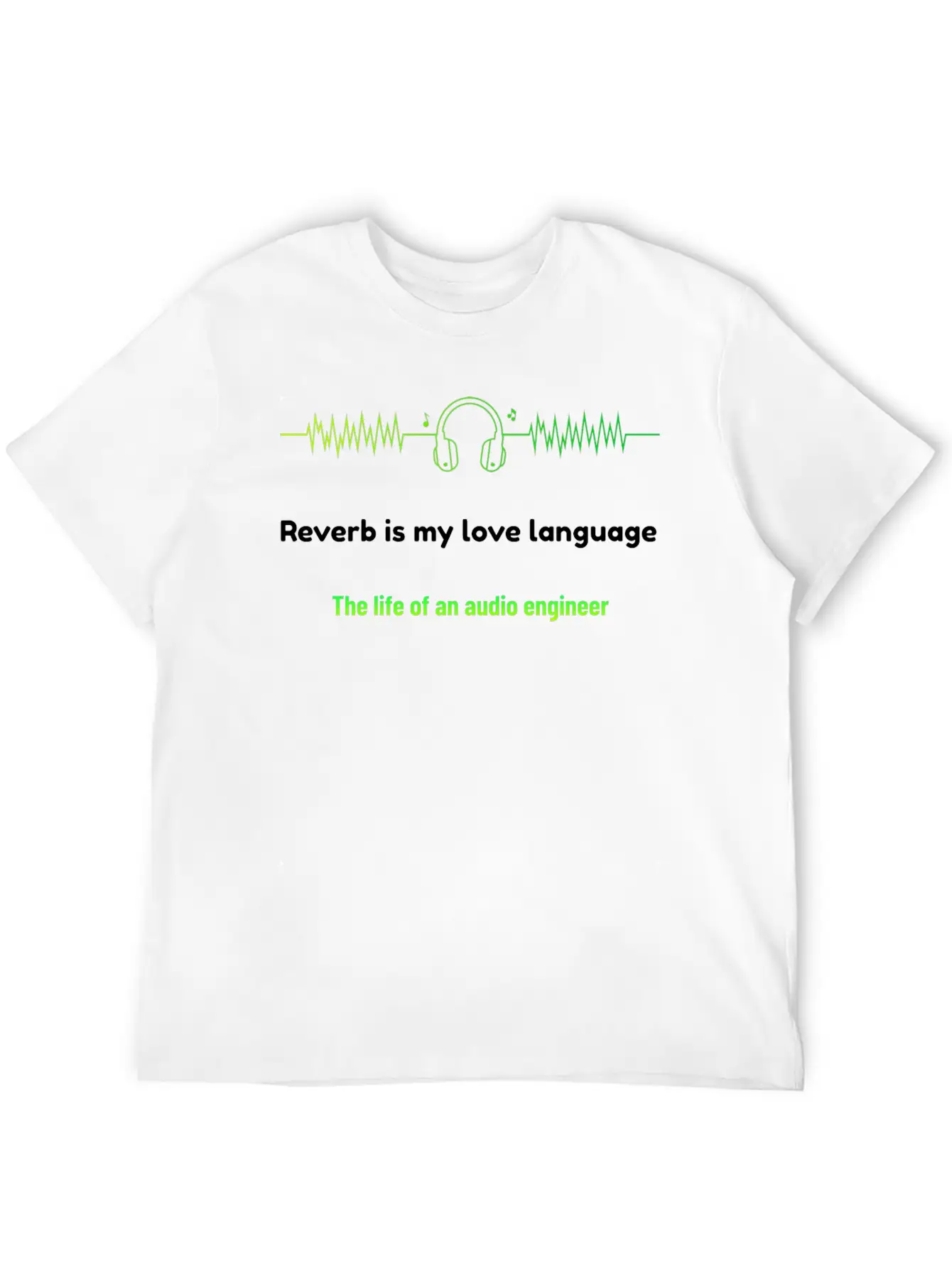 Reverb Is My Love Language Audio Engineer Basic Graphic T-Shirt – Daily Comfort In Soft Cotton