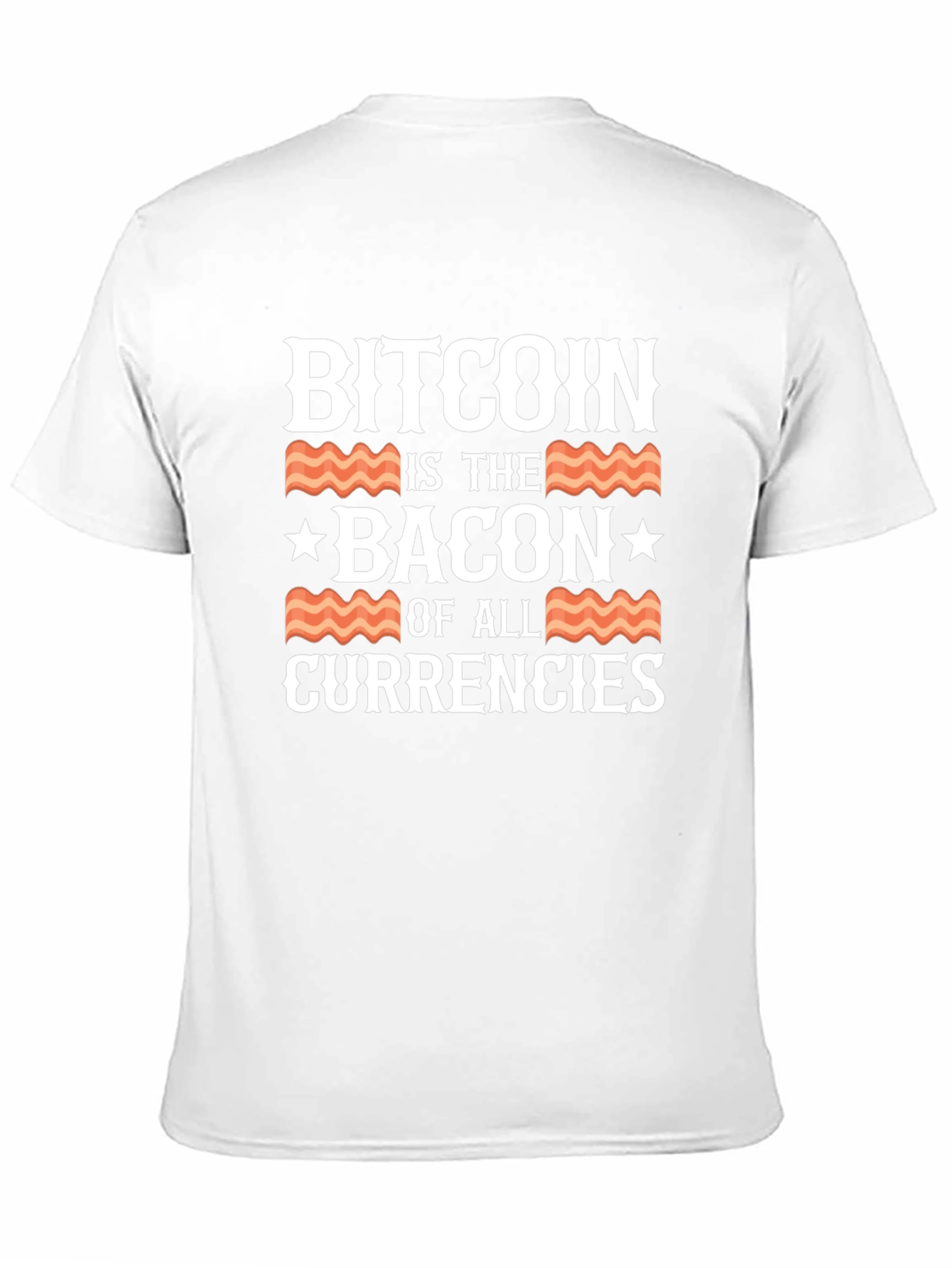 Bitcoin is the Bacon of All Currencies T-Shirt
