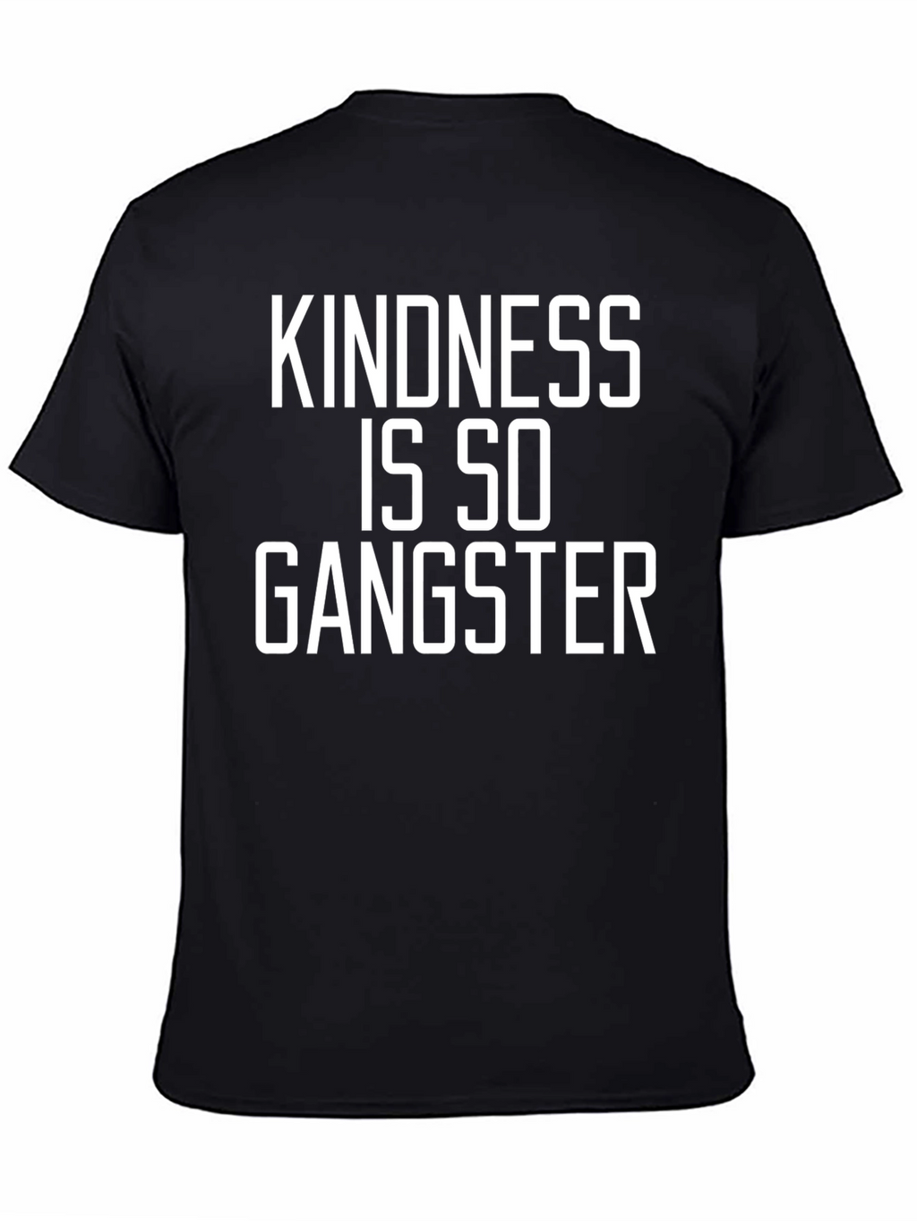 Kindness is so Gangster T-Shirt