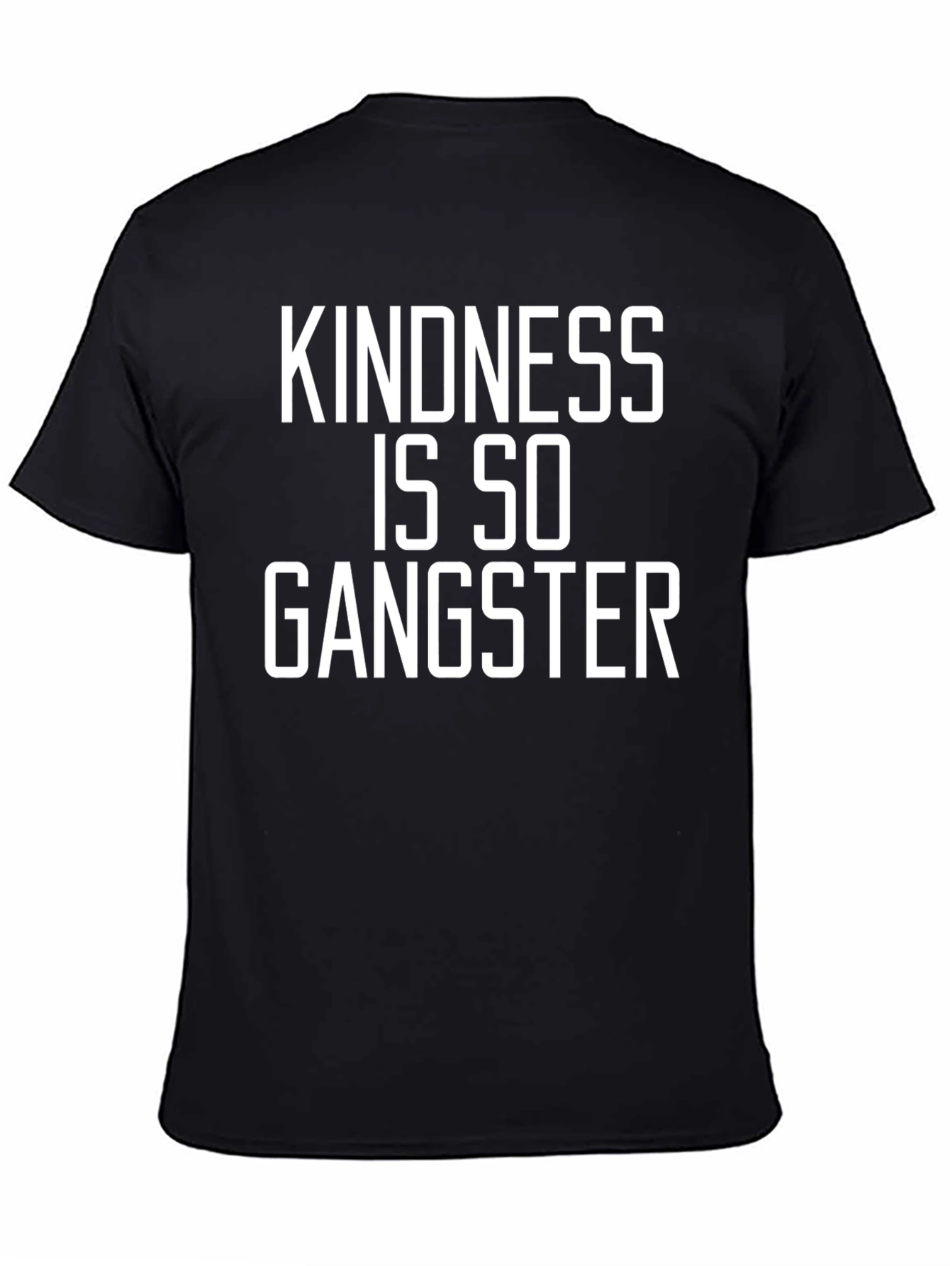 Kindness is so Gangster T-Shirt