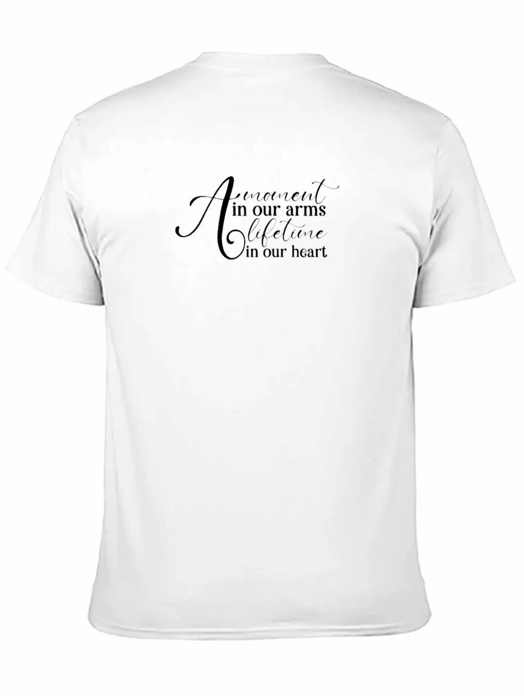RIP Memorial A Moment In Our Arms A Lifetime In Classic Cotton Tee – Unisex Comfort For Any Season