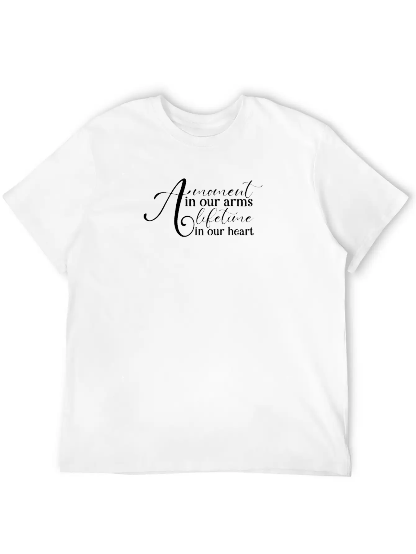 RIP Memorial A Moment In Our Arms A Lifetime In Classic Cotton Tee – Unisex Comfort For Any Season