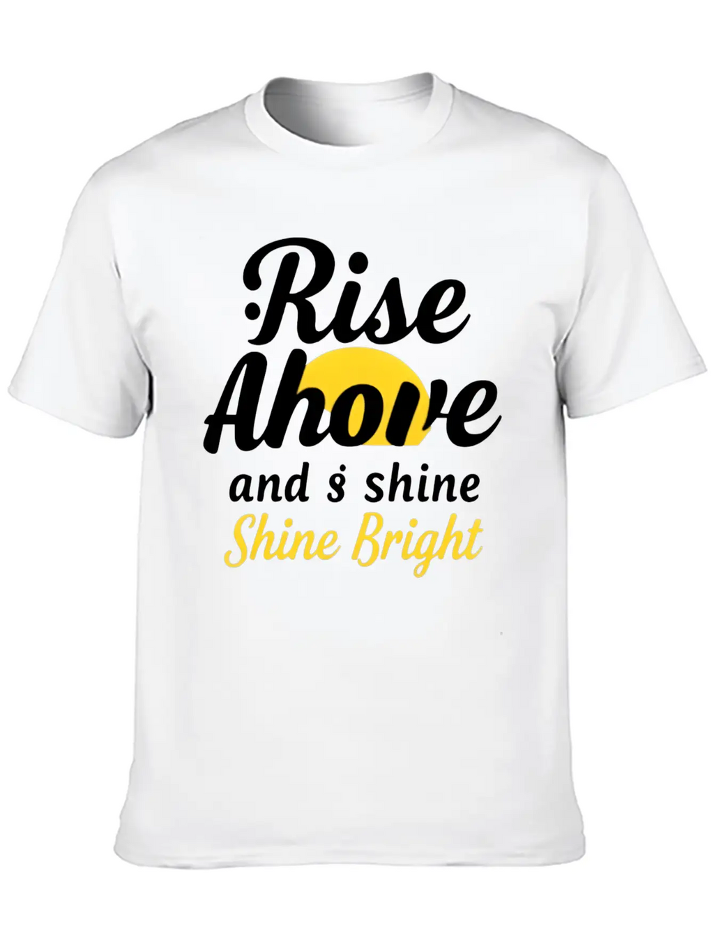 Rise And Shine: Inspirational Design Basic Graphic T-Shirt – Daily Comfort In Soft Cotton