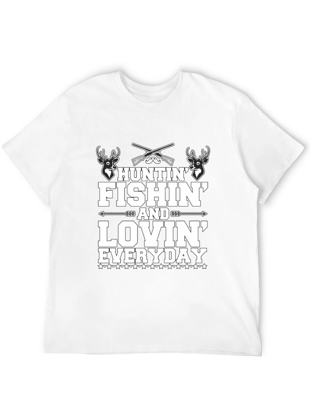 Huntin Fishin Lovin Everyday T-Shirt