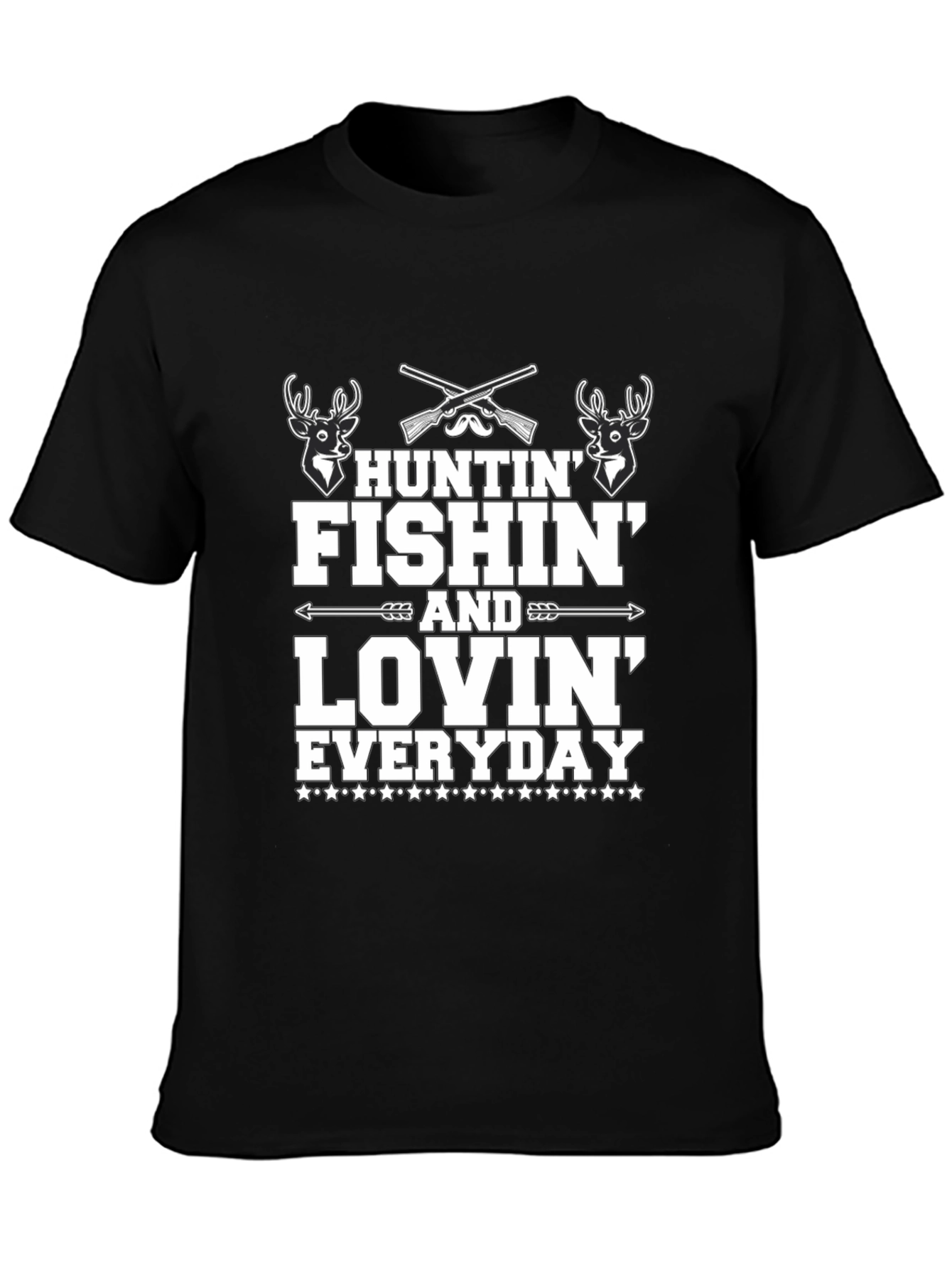 Huntin Fishin Lovin Everyday T-Shirt