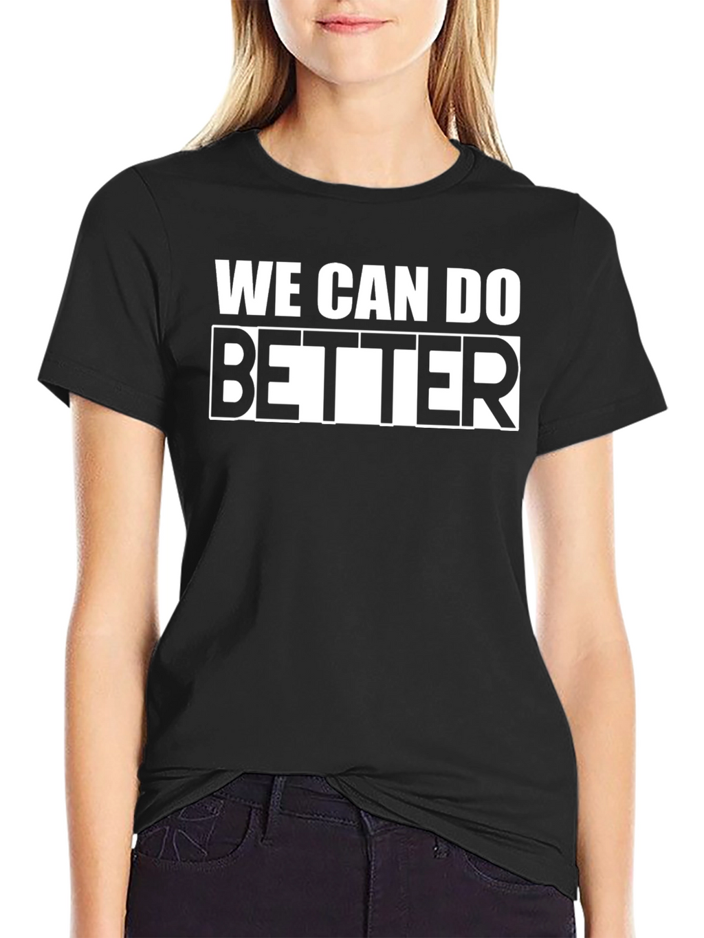 We Can Do Better Graphic Tee - Black