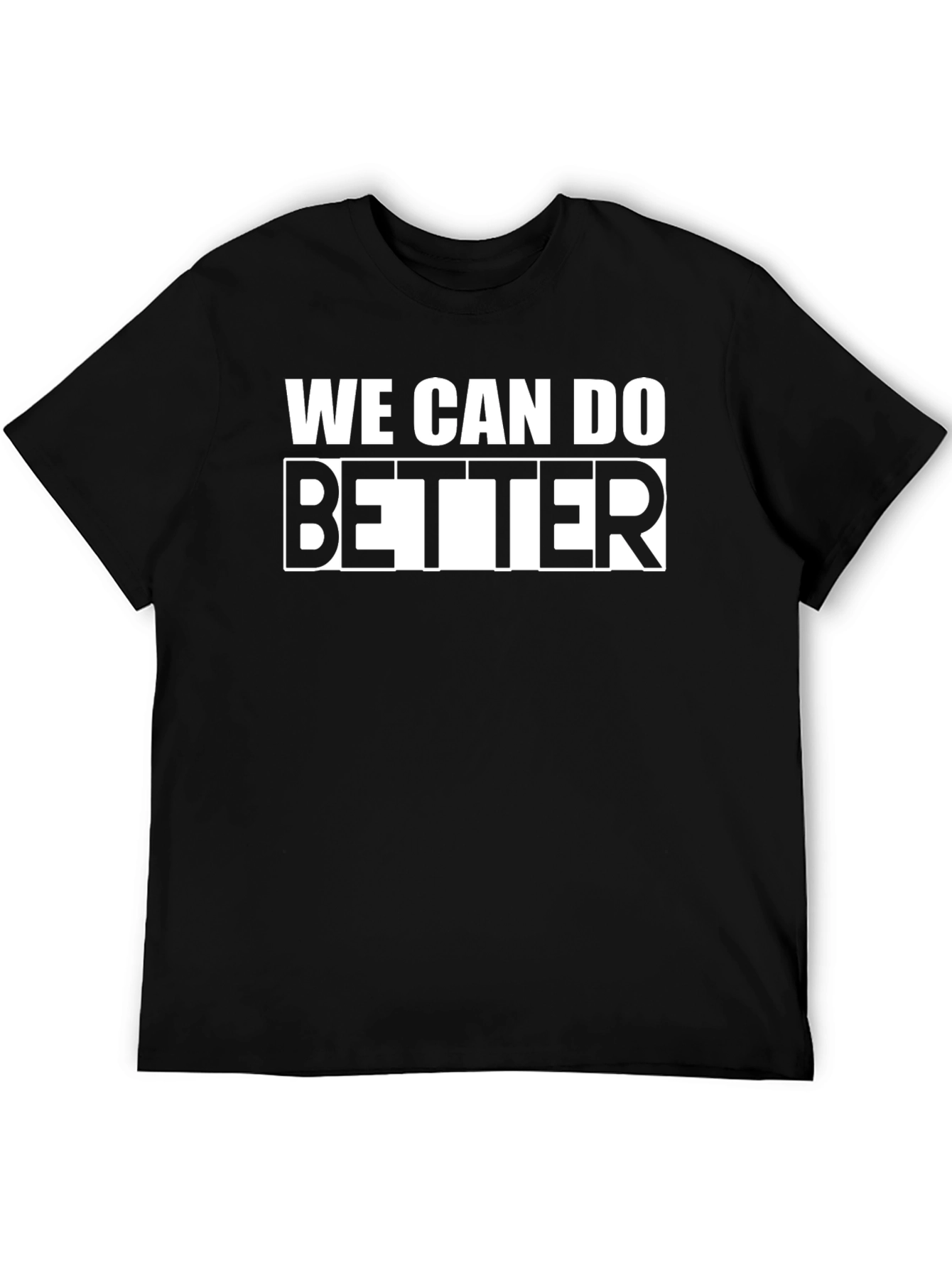 We Can Do Better Graphic Tee - Black