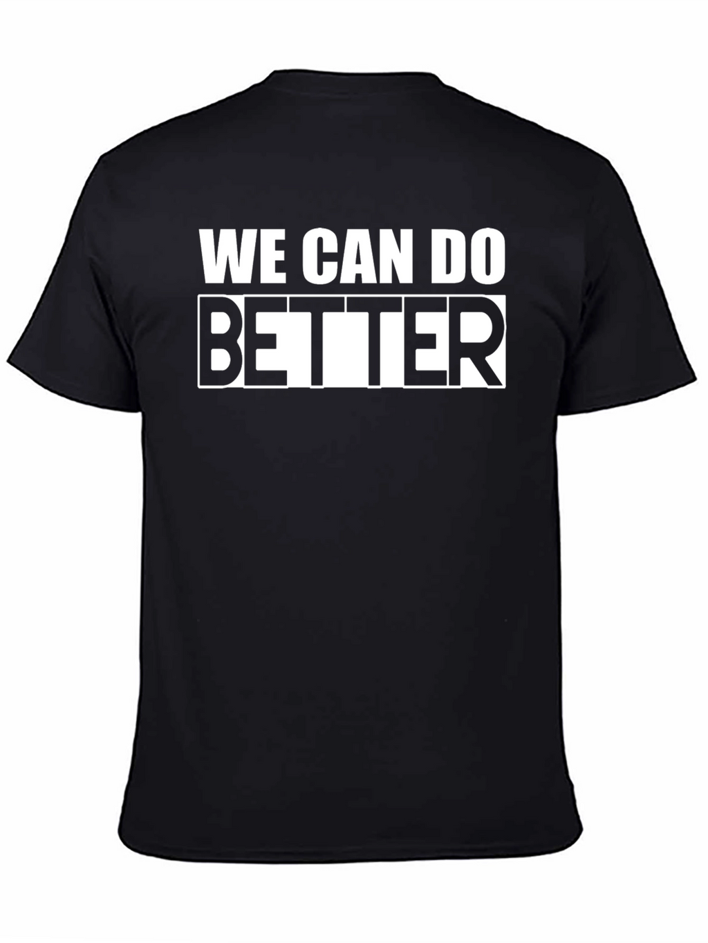We Can Do Better Graphic Tee - Black