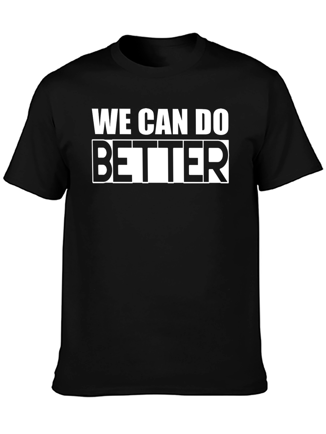 We Can Do Better Graphic Tee - Black