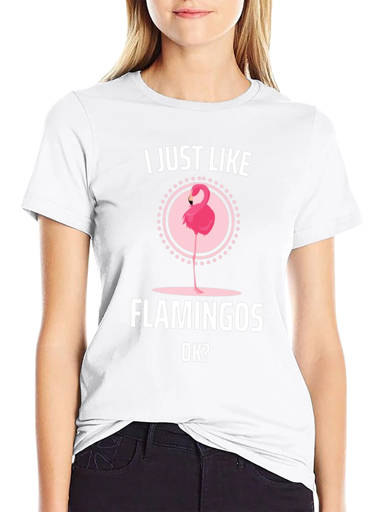 I Just Like Flamingos OK? Graphic T-Shirt