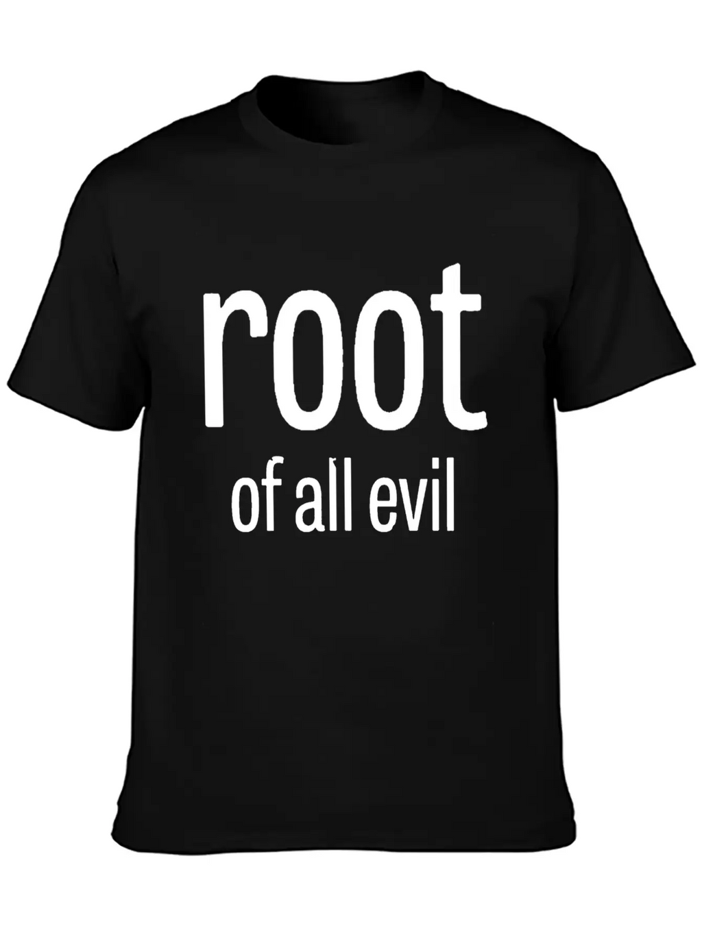 Root Of All Evil Stylish Everyday T-Shirt – Unisex Basic Cotton Tee